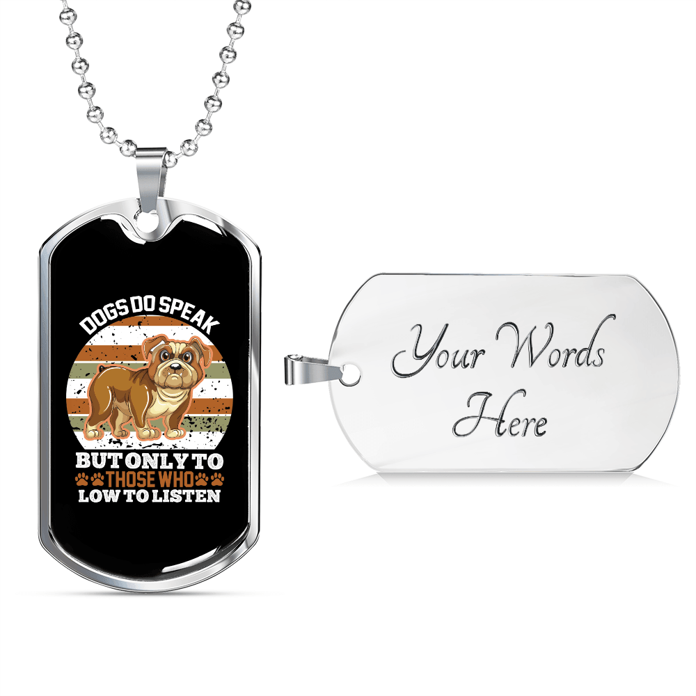 Dog Speaks White Necklace Stainless Steel or 18k Gold Dog Tag 24" Chain