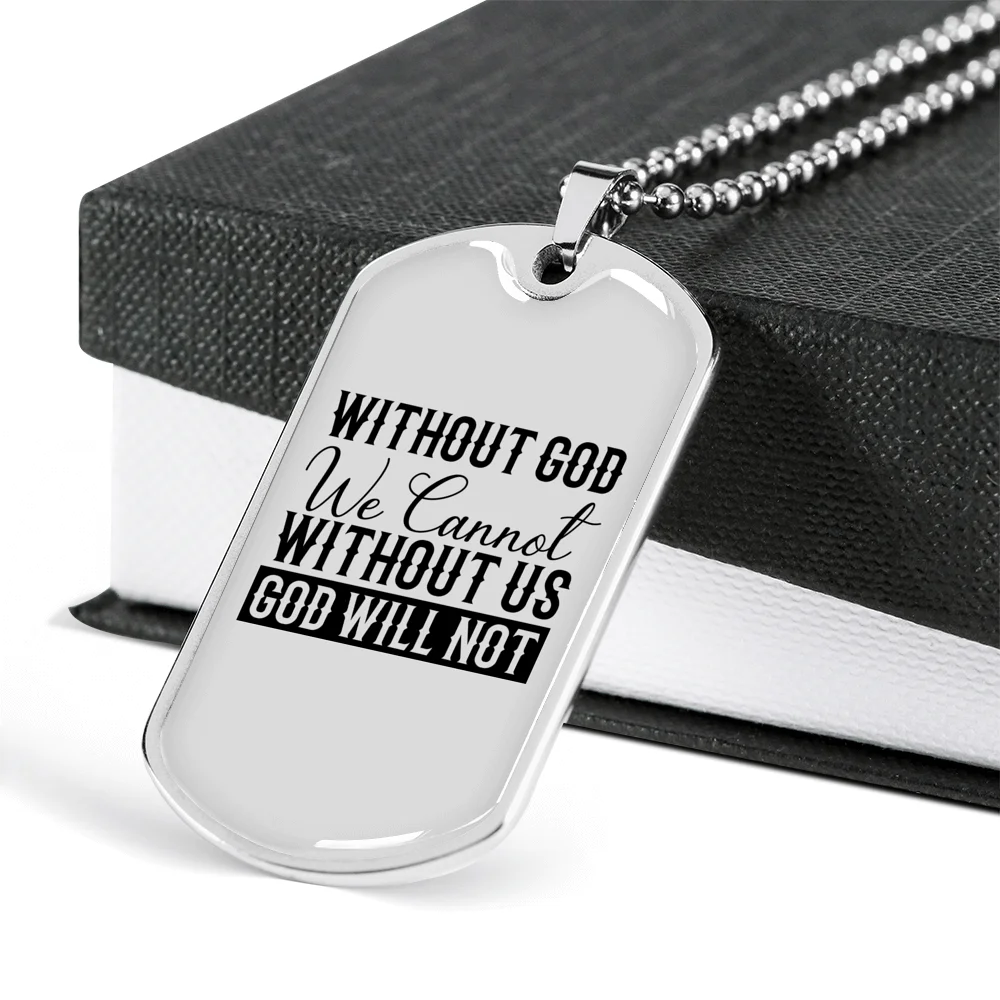 Without God We Cannot Christian Necklace Stainless Steel or 18k Gold Dog Tag 24" Chain