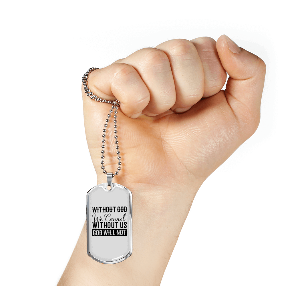 Without God We Cannot Christian Necklace Stainless Steel or 18k Gold Dog Tag 24" Chain