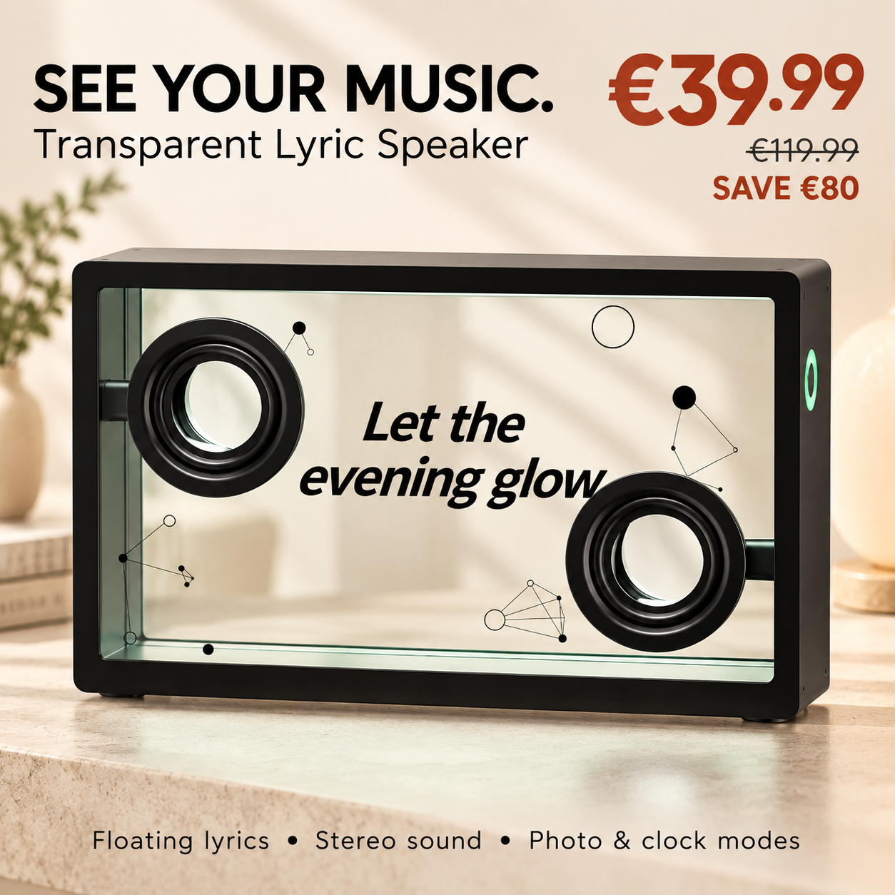 Black transparent lyric speaker with €39.99 offer and €80 saving