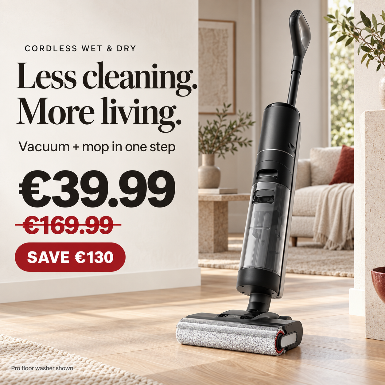 Black cordless wet and dry floor washer in an elegant home with €39.99 offer