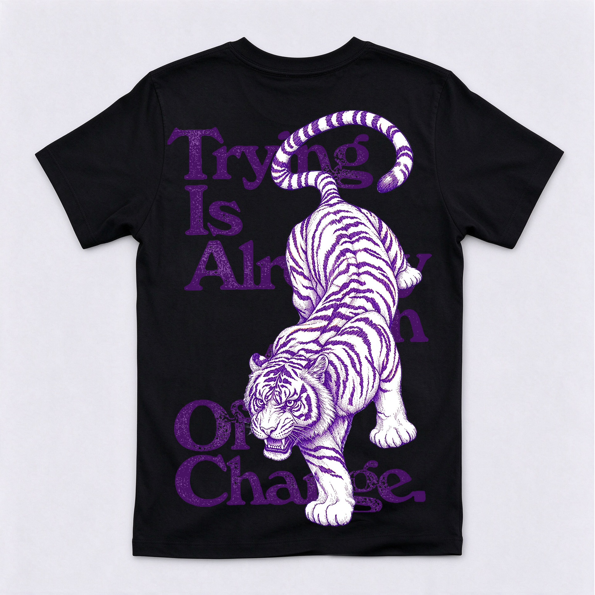 Trying Is Already an Act of Change Tiger Back Print T-Shirt