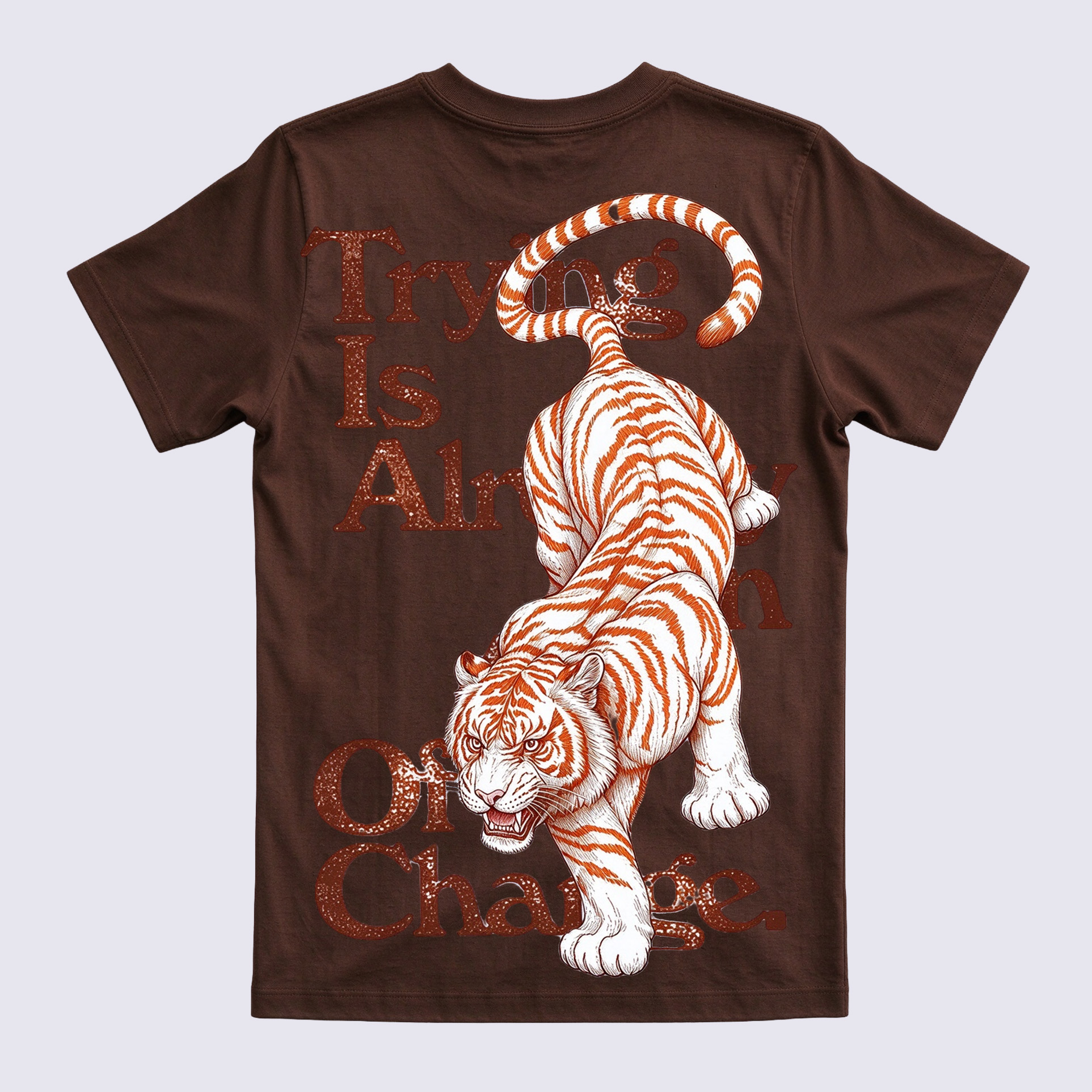Trying Is Already an Act of Change Tiger Back Print T-Shirt