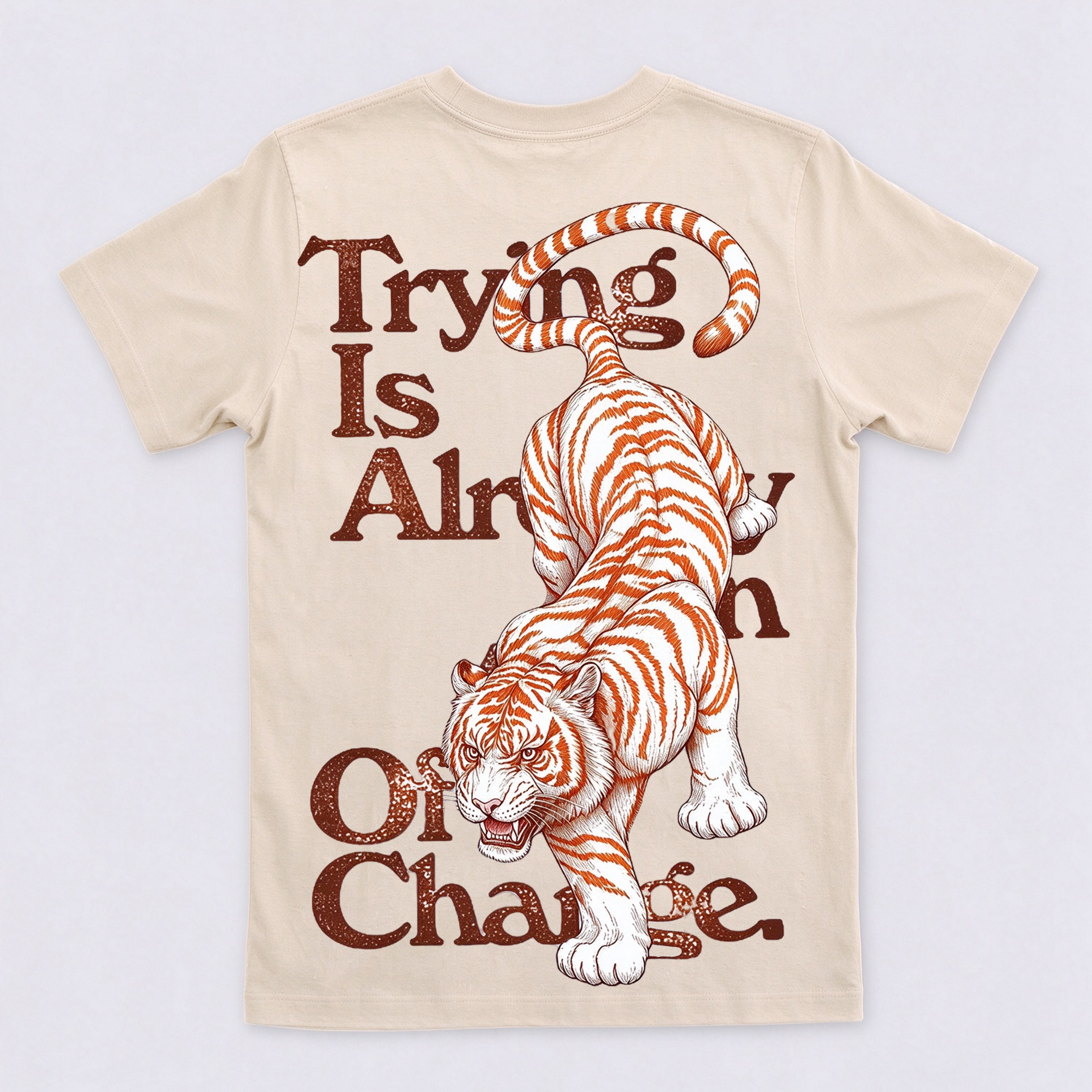Trying Is Already an Act of Change Tiger Back Print T-Shirt