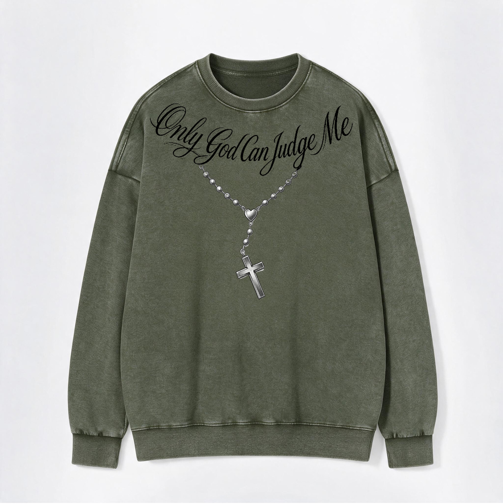 Only God Can Judge Me Print Washed Crewneck Sweatshirt