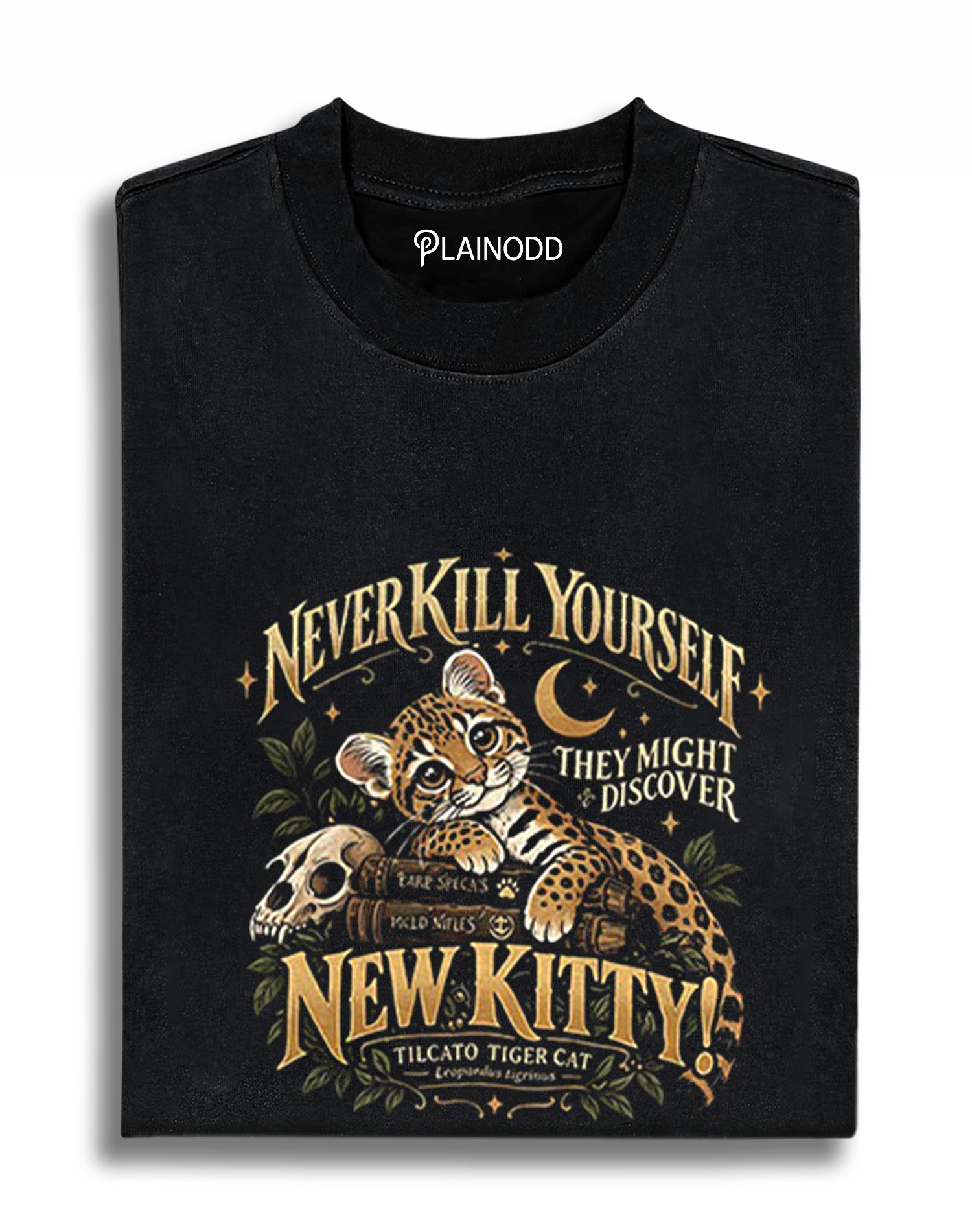 Tilcato Tiger Cat Never Kill Yourself They Might Discover New Kitty