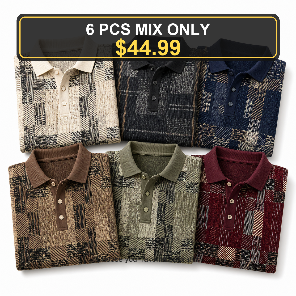 6 PCS MIX ONLY $44.99