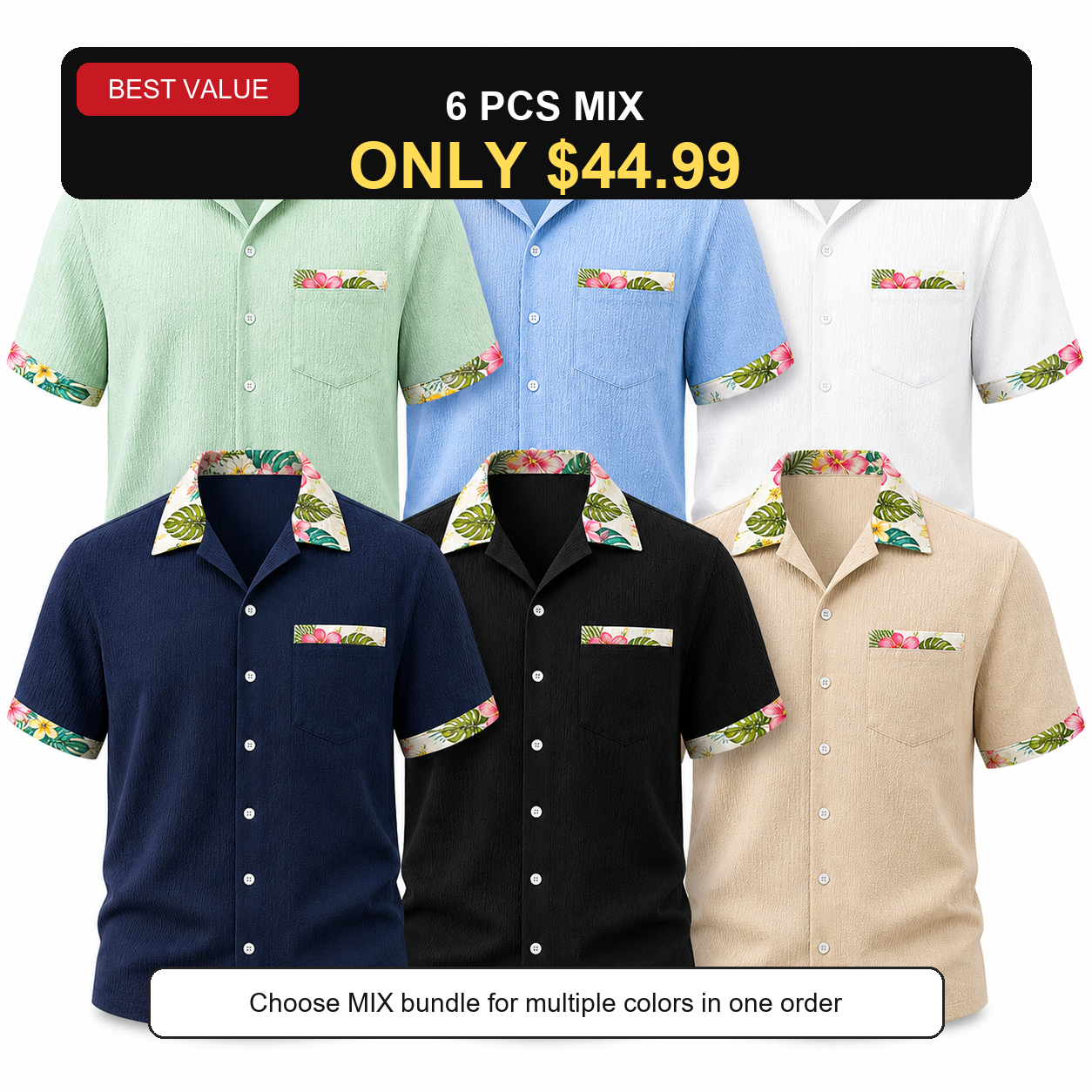 6 PCS MIX ONLY $44.99