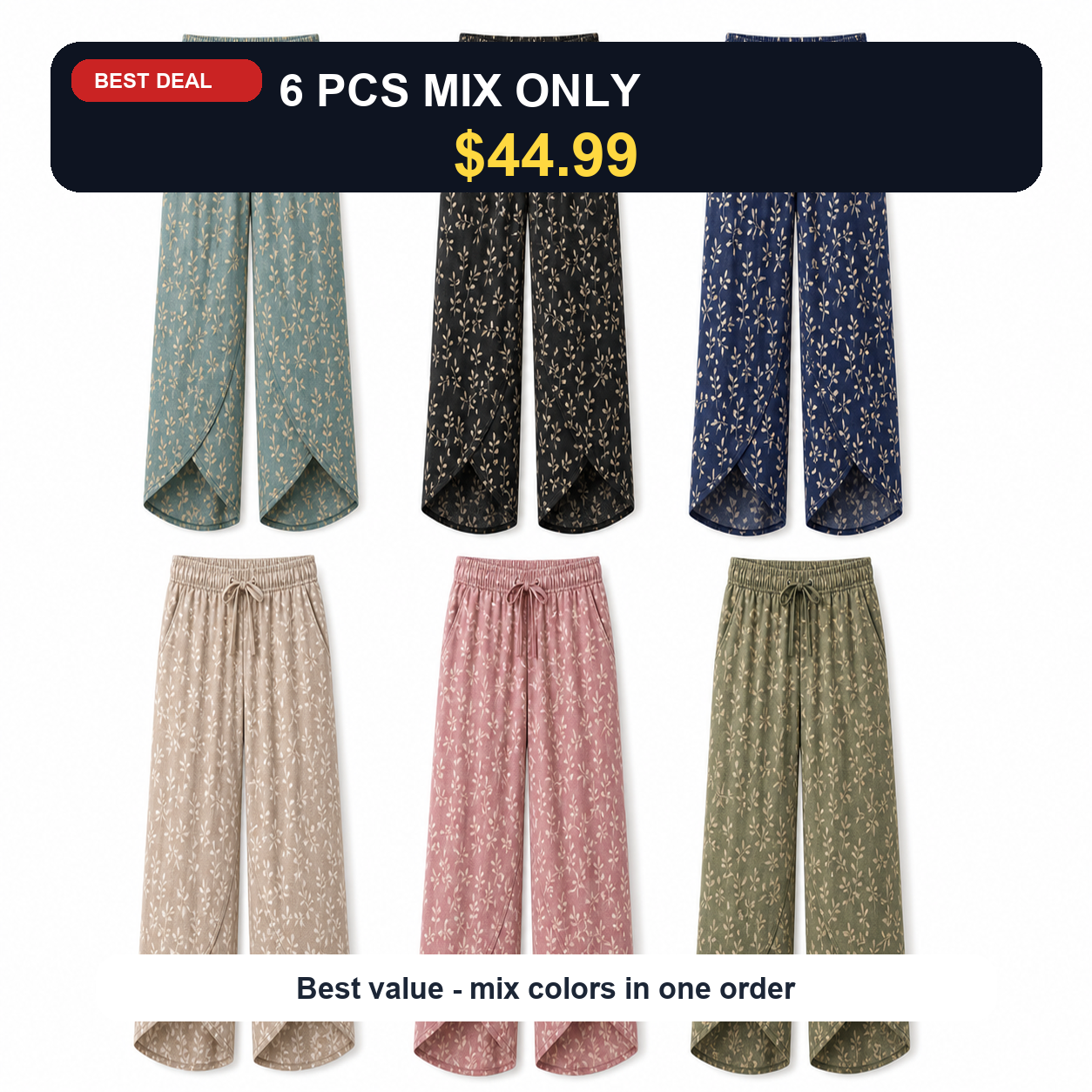 6 PCS MIX ONLY $44.99