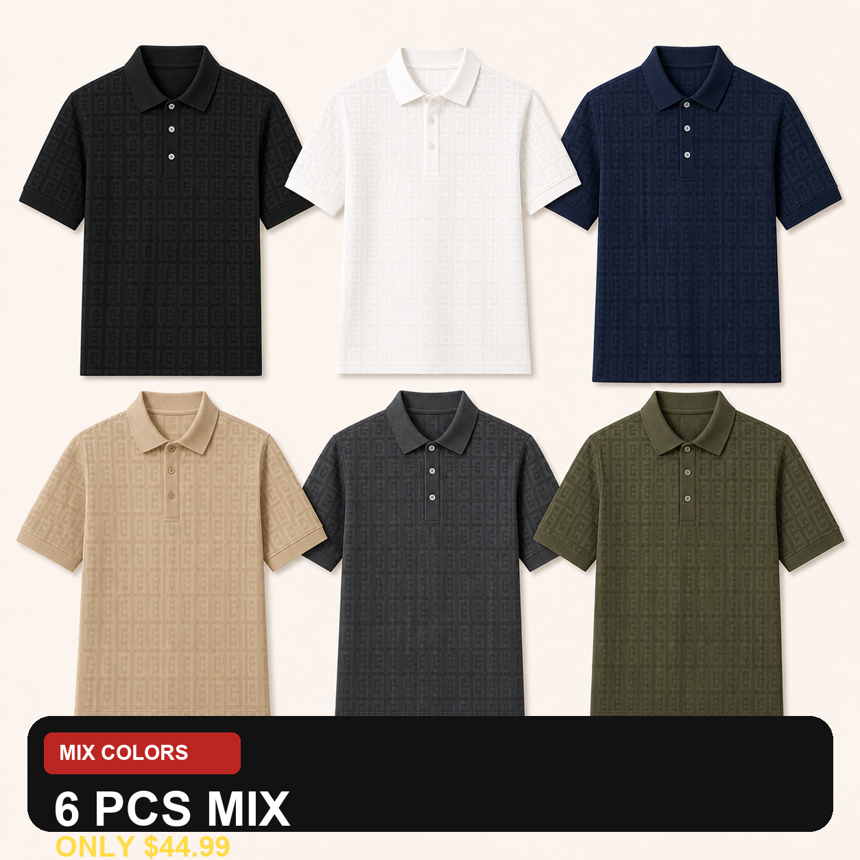 6 PCS MIX ONLY $44.99
