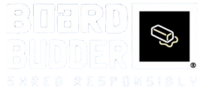 Board Budder, Shred Responsibly