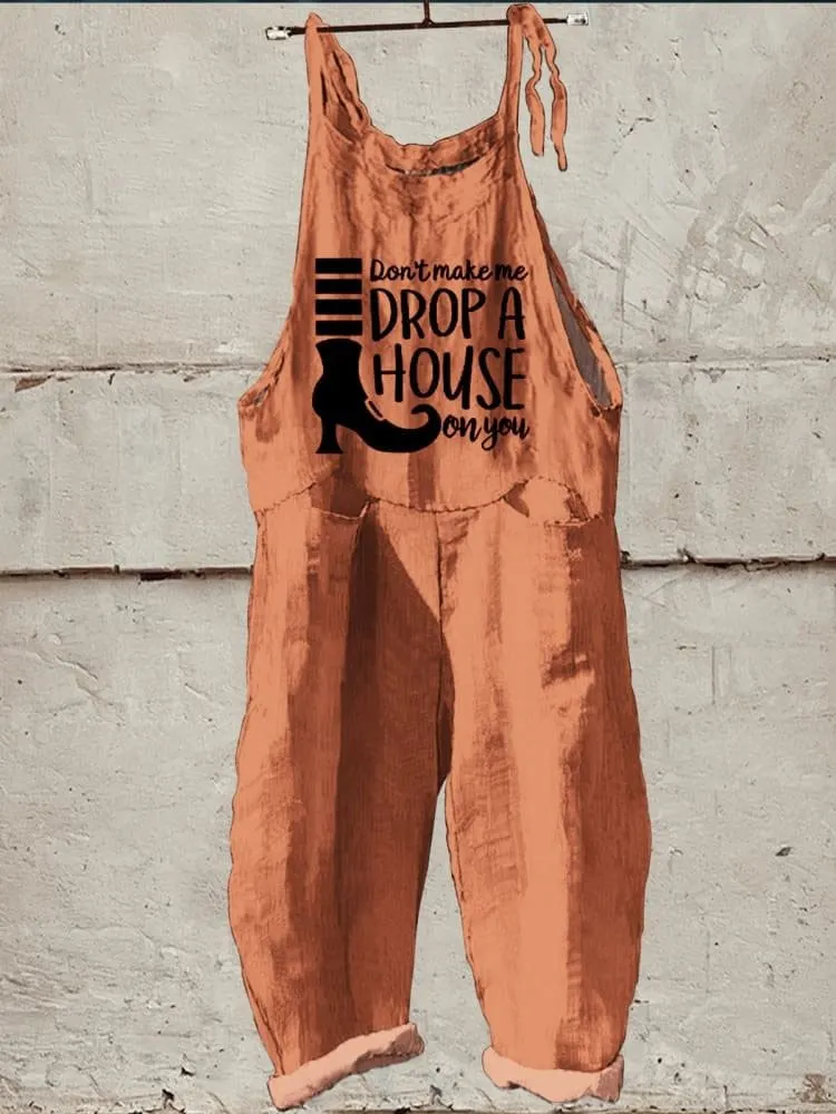 Don't Make Me Drop A House On You Halloween Art Print Casual Wide-Leg Jumpsuit
