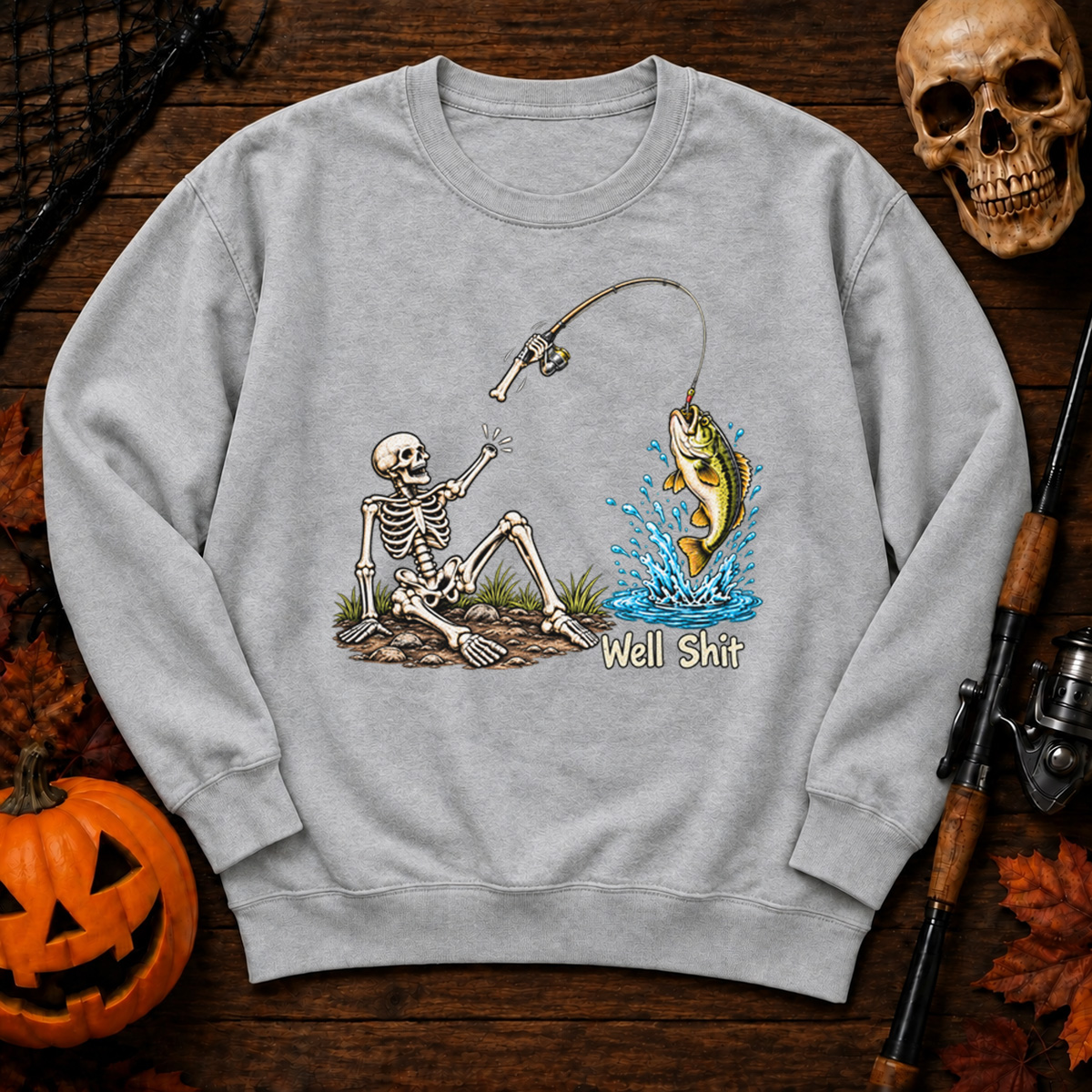 Well shit Sweatshirt