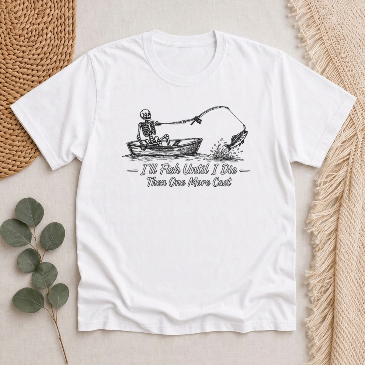 I'll Fish Until I Die Then One More Cast Classic T-Shirt