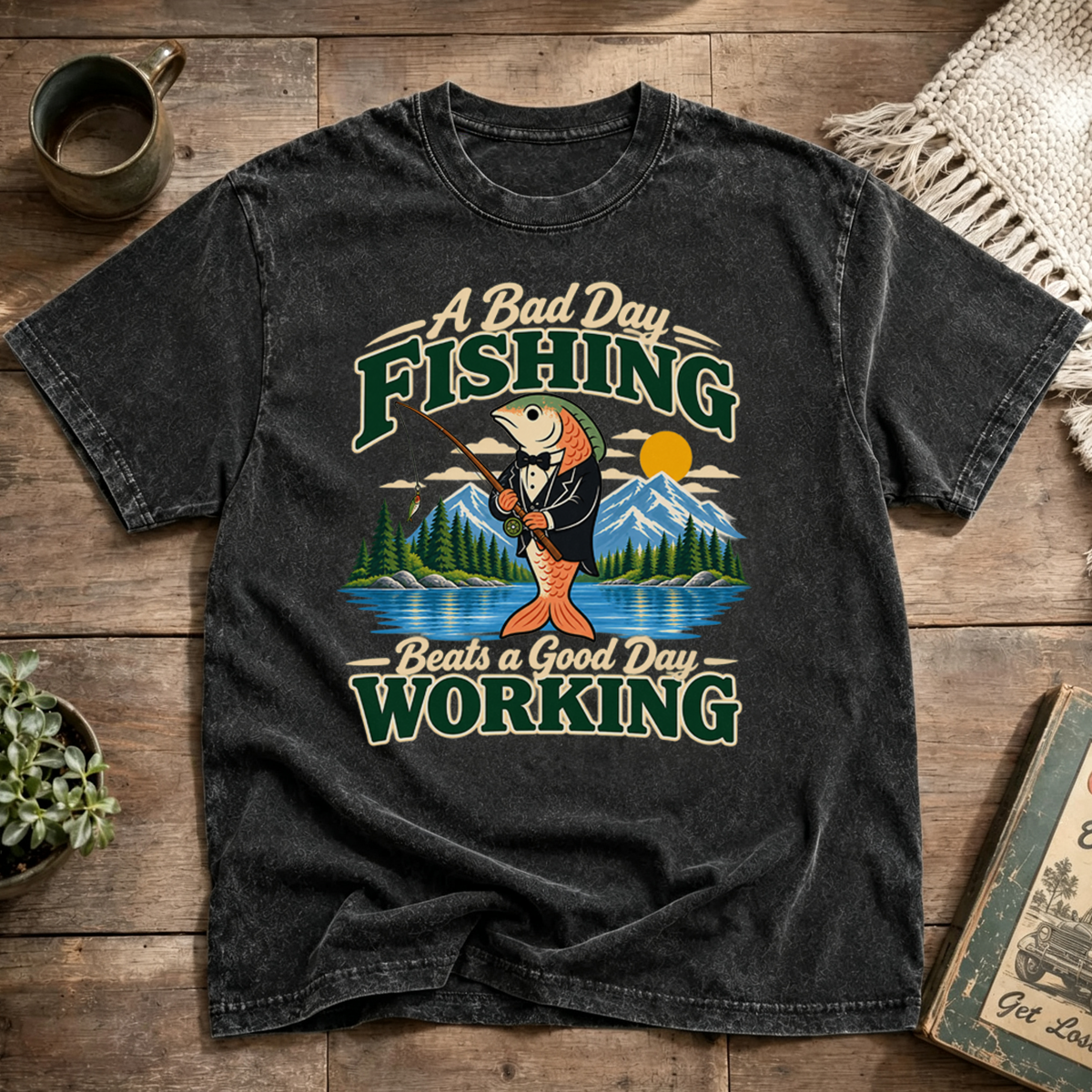 A Bad Day Fishing Beats a Good Day Working Washed T-Shir