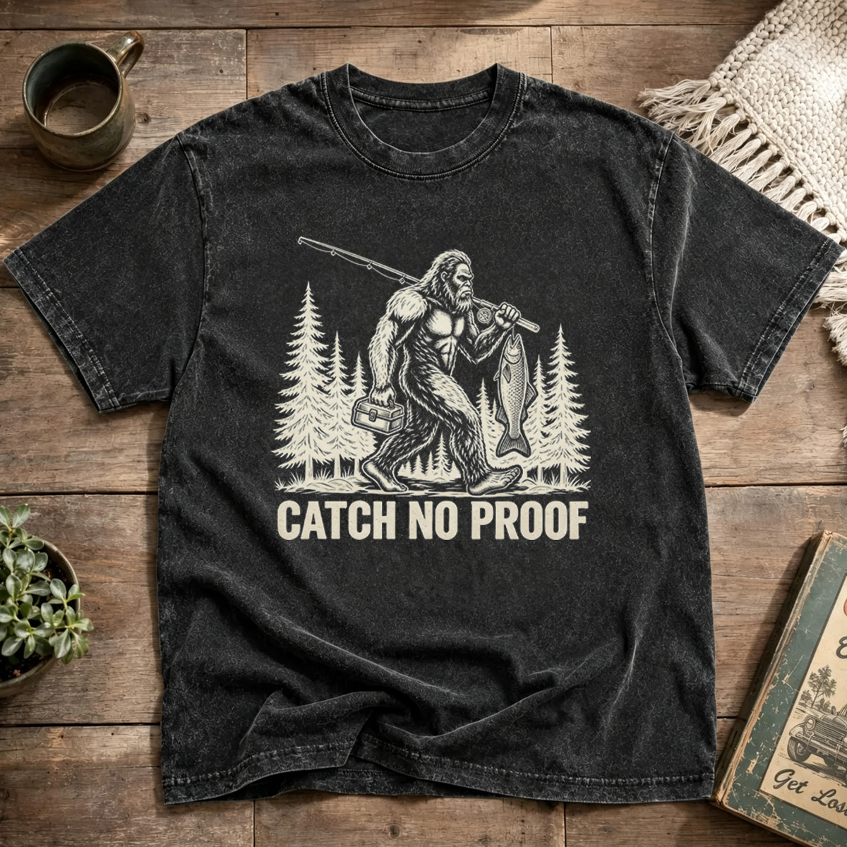 Bigfoot Catch No Proof Vintage Outdoors Fishing Washed T-Shirt