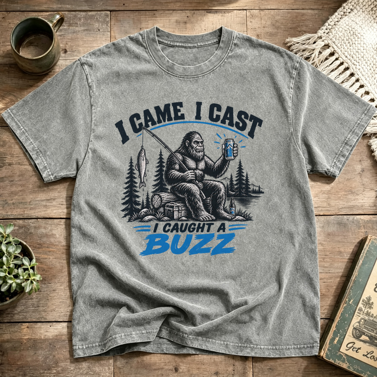 I Came I Cast I Caught A Buzz Bigfoot Fishing Washed T-Shirt