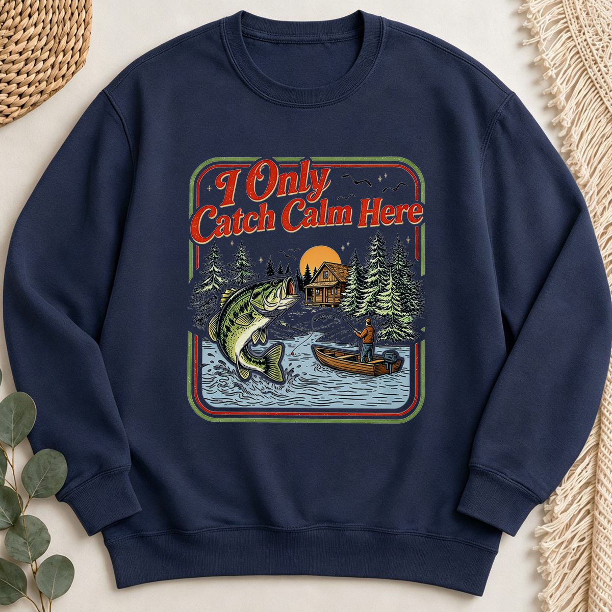 I Only Catch Calm Here Sweatshirt