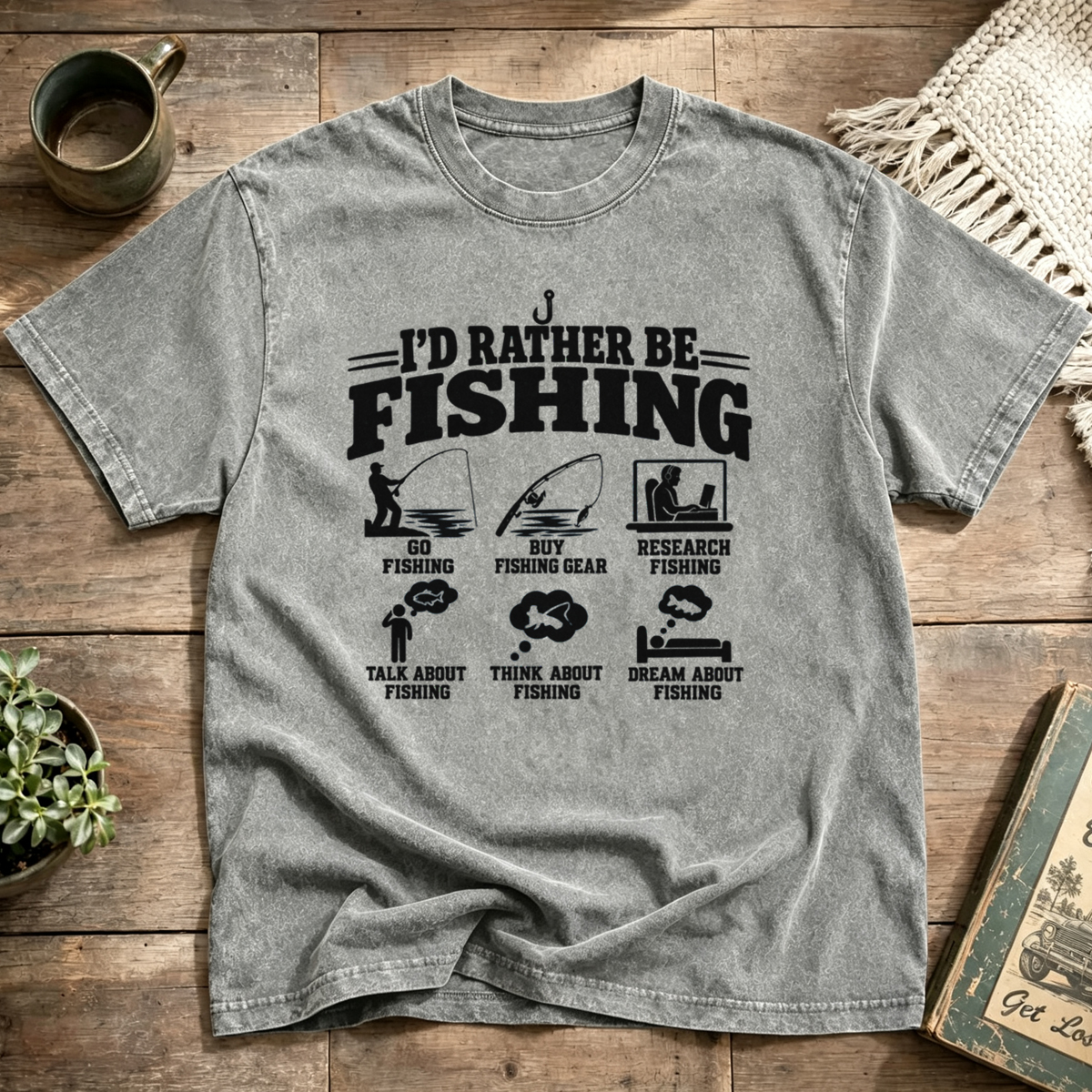 I'd Rather Be Fishing Washed T-Shirt