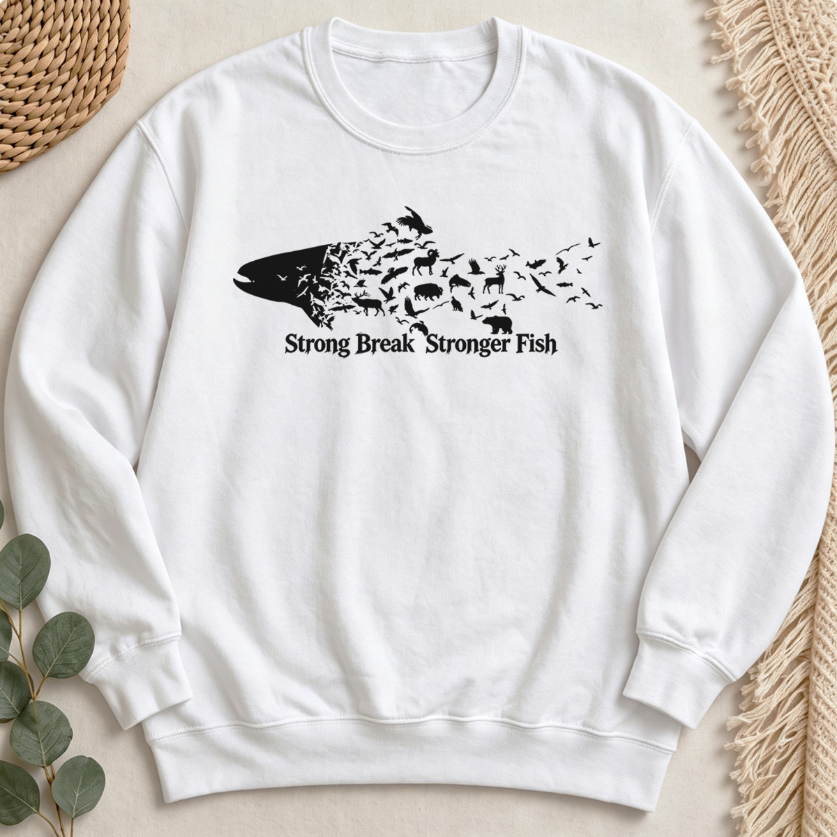 Strong Break Stronger Fish Sweatshirt