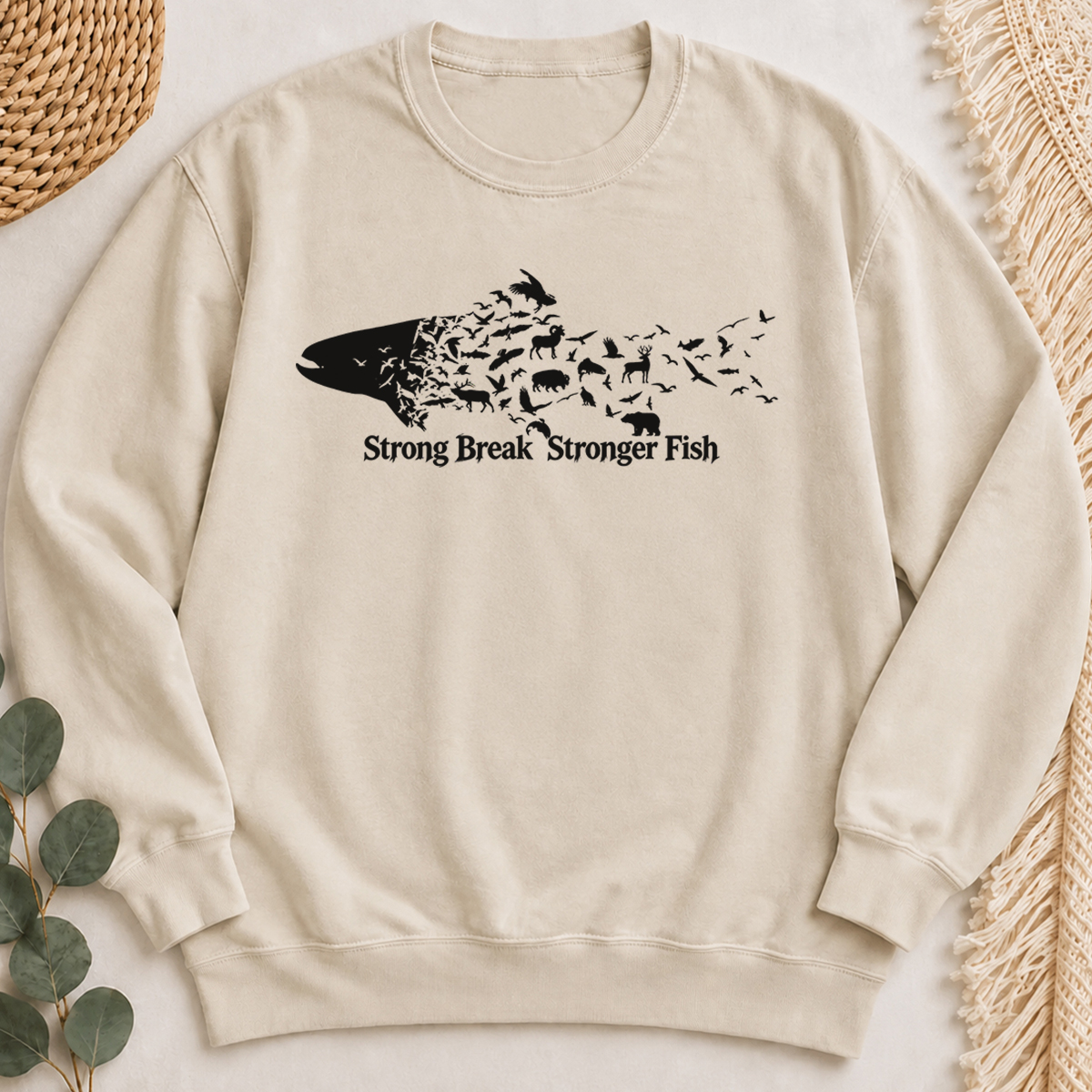 Strong Break Stronger Fish Sweatshirt
