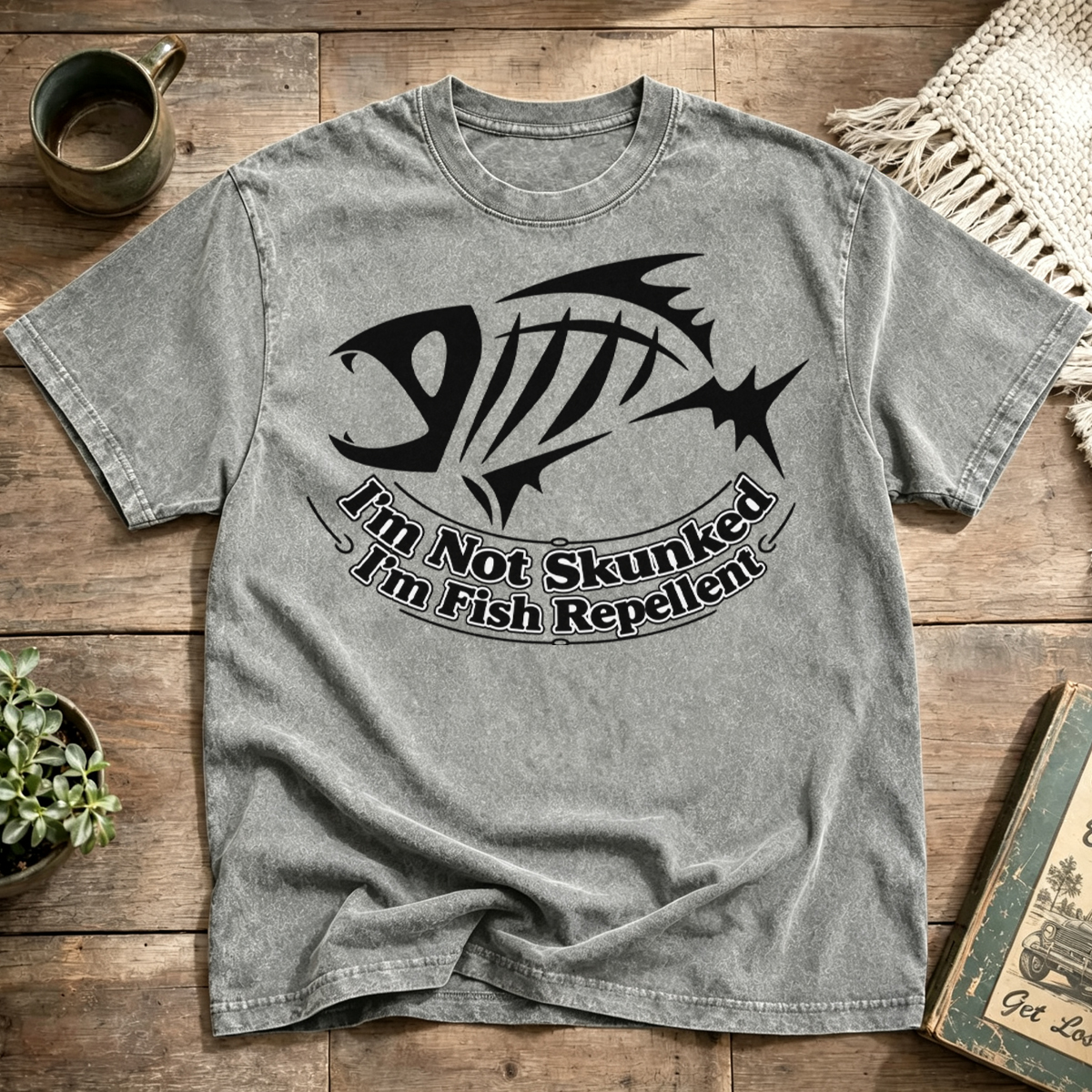 I'm Not Skunked I'm Fish Repellent Washed T-Shirt