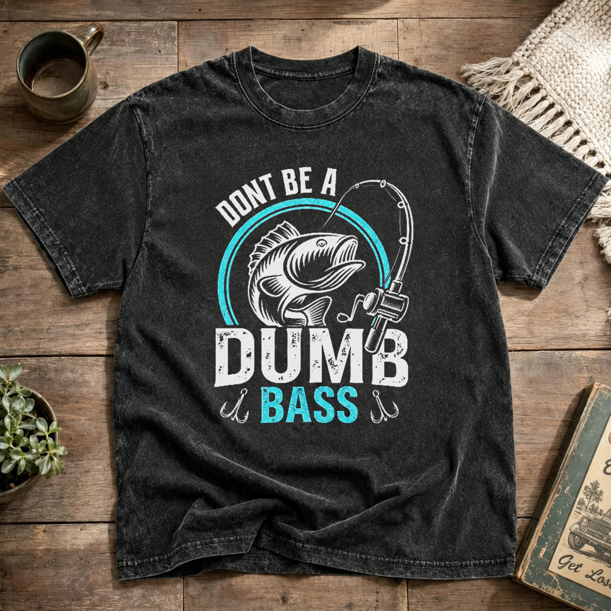 DONT BE A DUMB BASS Washed T-Shirt