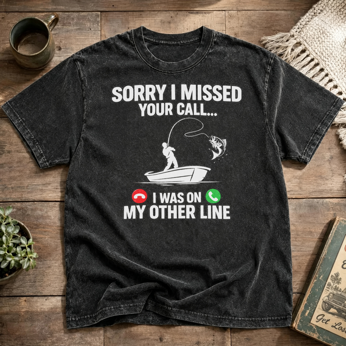 SORRY I MISSED YOUR CALL I WAS ON MY OTHER LINE Washed T-Shirt