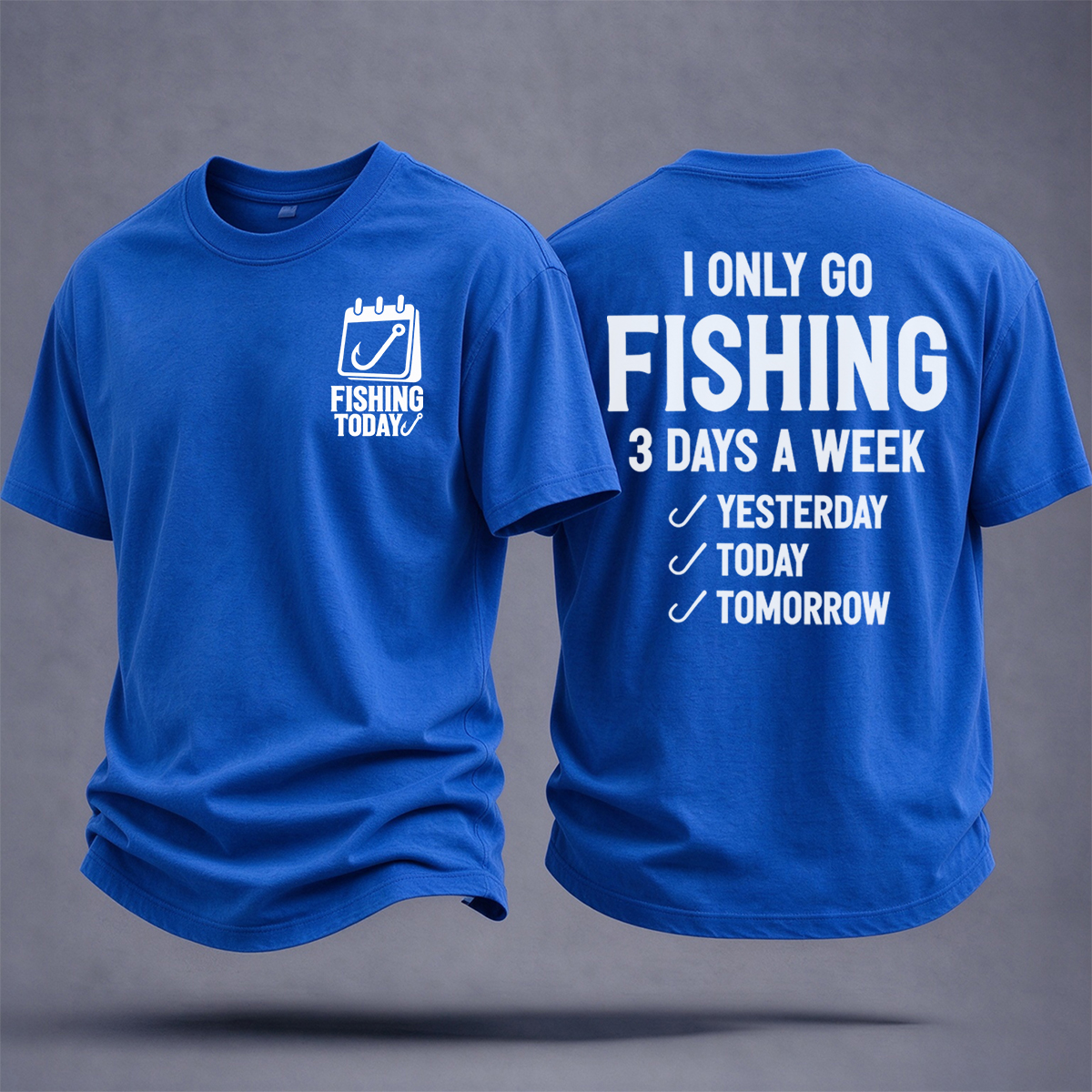 I Fish 3 Days A Week Printed Classic T-shirt