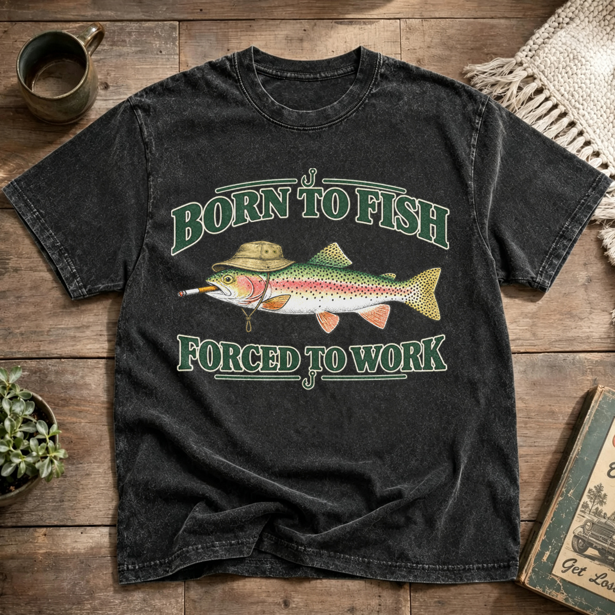 Born to Fish Forced to Work Washed T-Shirt