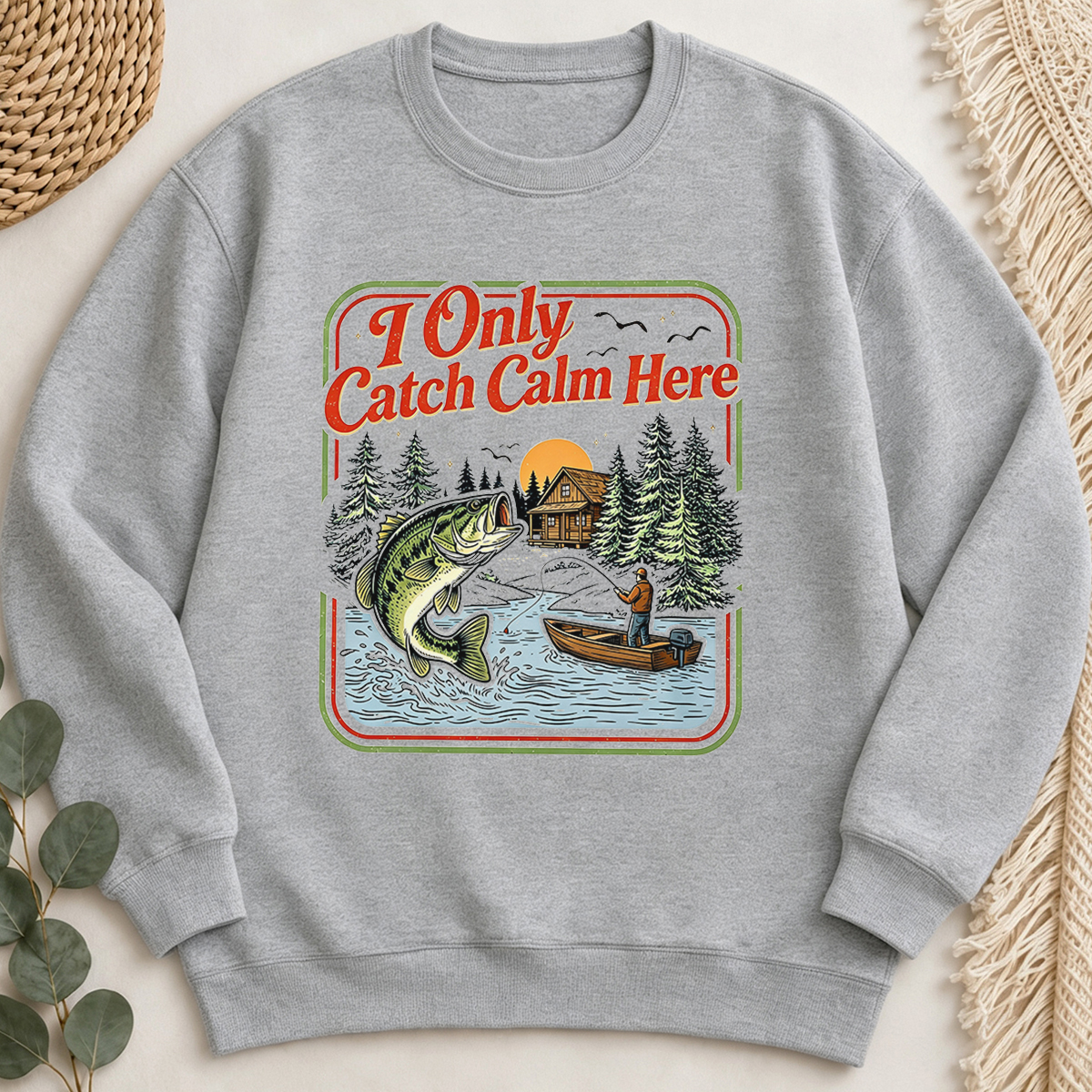 I Only Catch Calm Here Sweatshirt