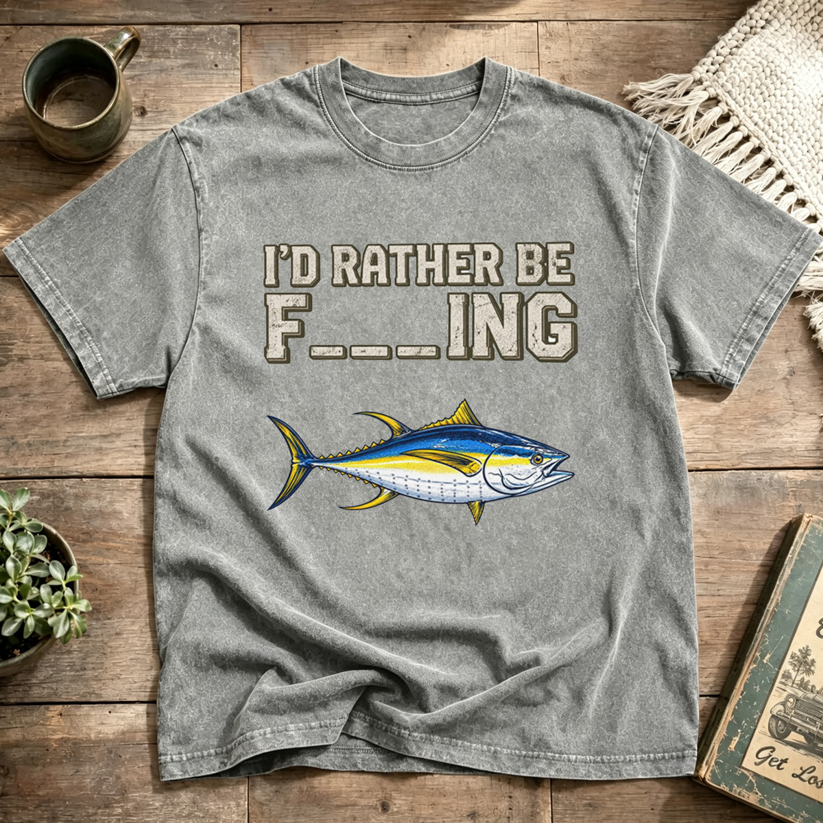 Id Rather Be Fishing Yellowfin Tuna Funny Washed T-Shirt