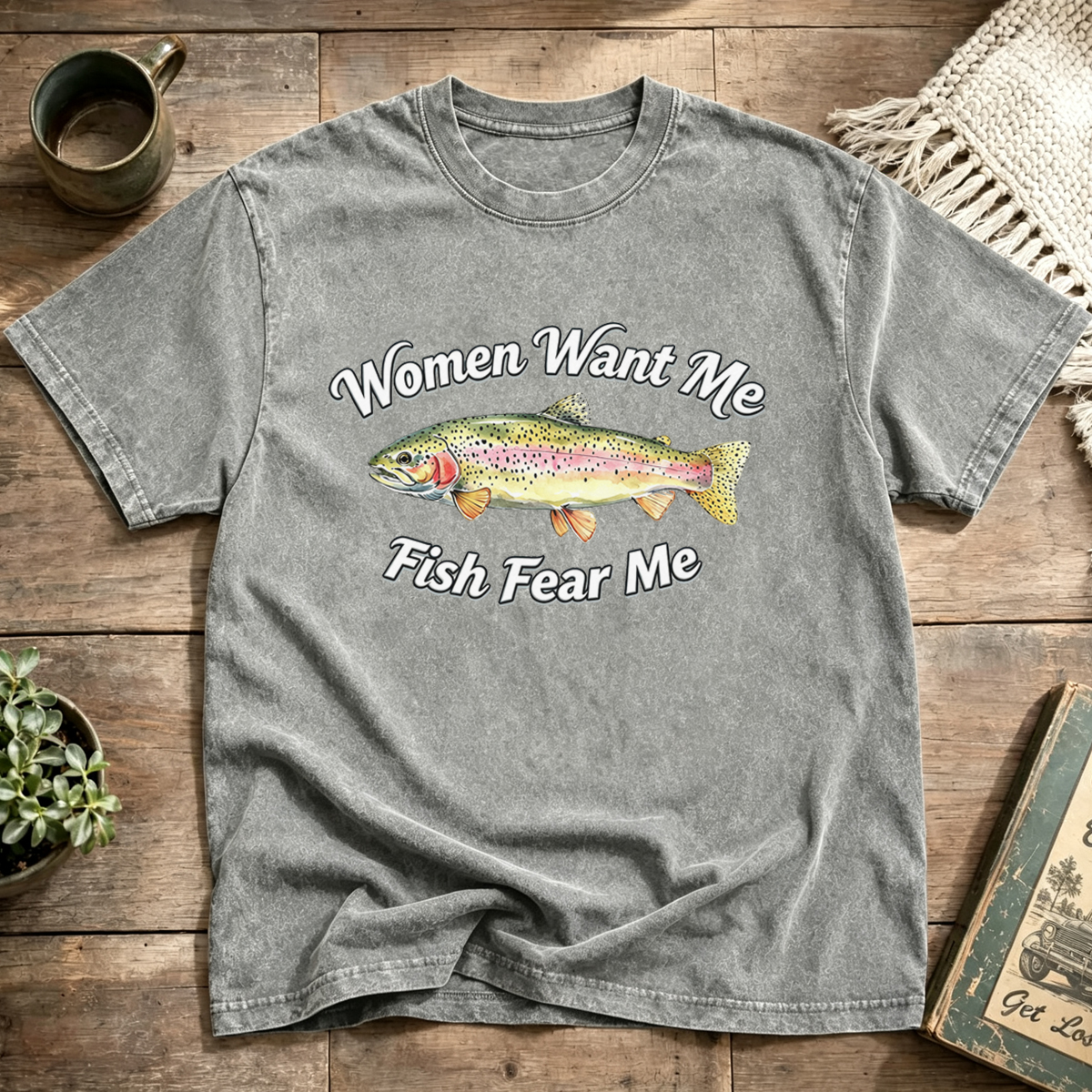 Women Want Me Fish Fear Me Washed T-Shirt