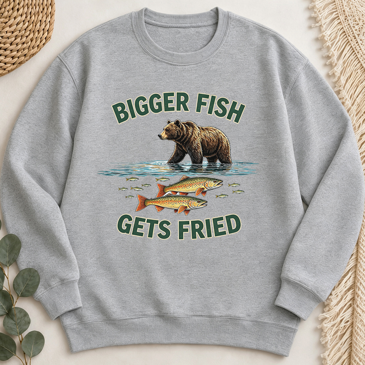 Bigger Fish Gets Fried Sweatshirt