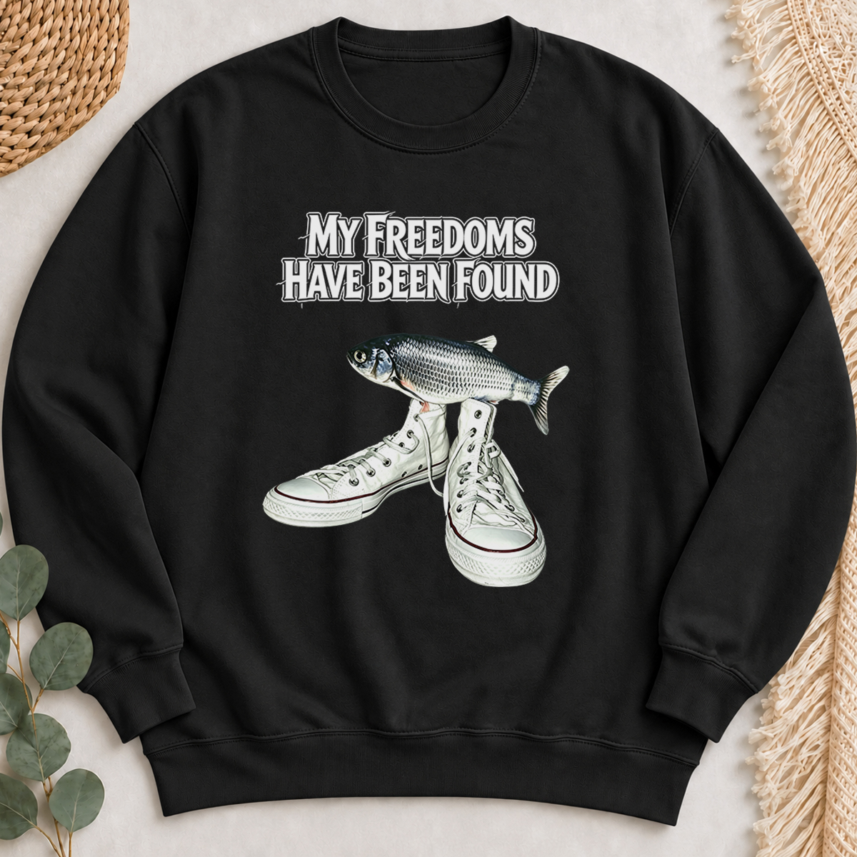 My Freedoms Have Been Found Sweatshirt