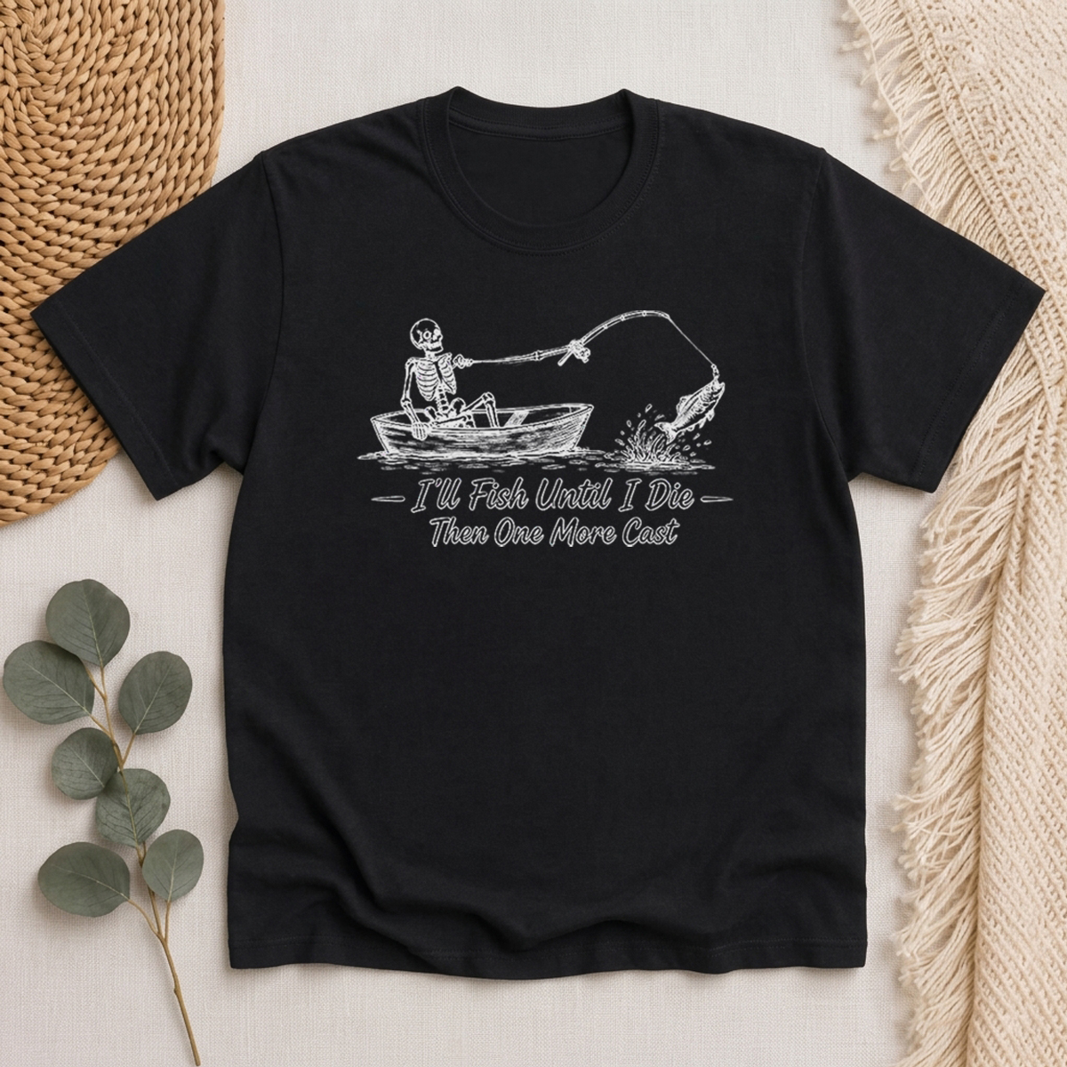 I'll Fish Until I Die Then One More Cast Classic T-Shirt