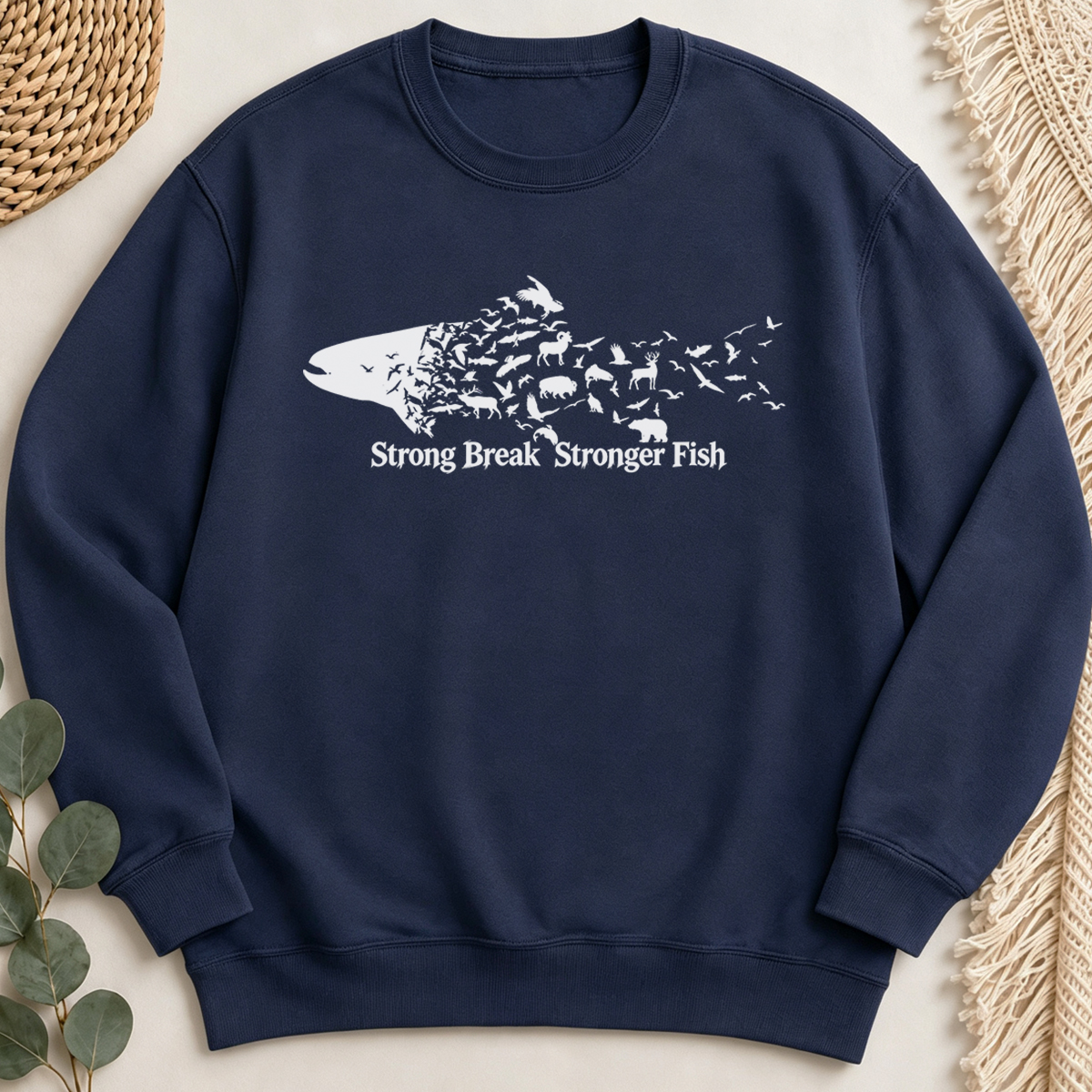 Strong Break Stronger Fish Sweatshirt