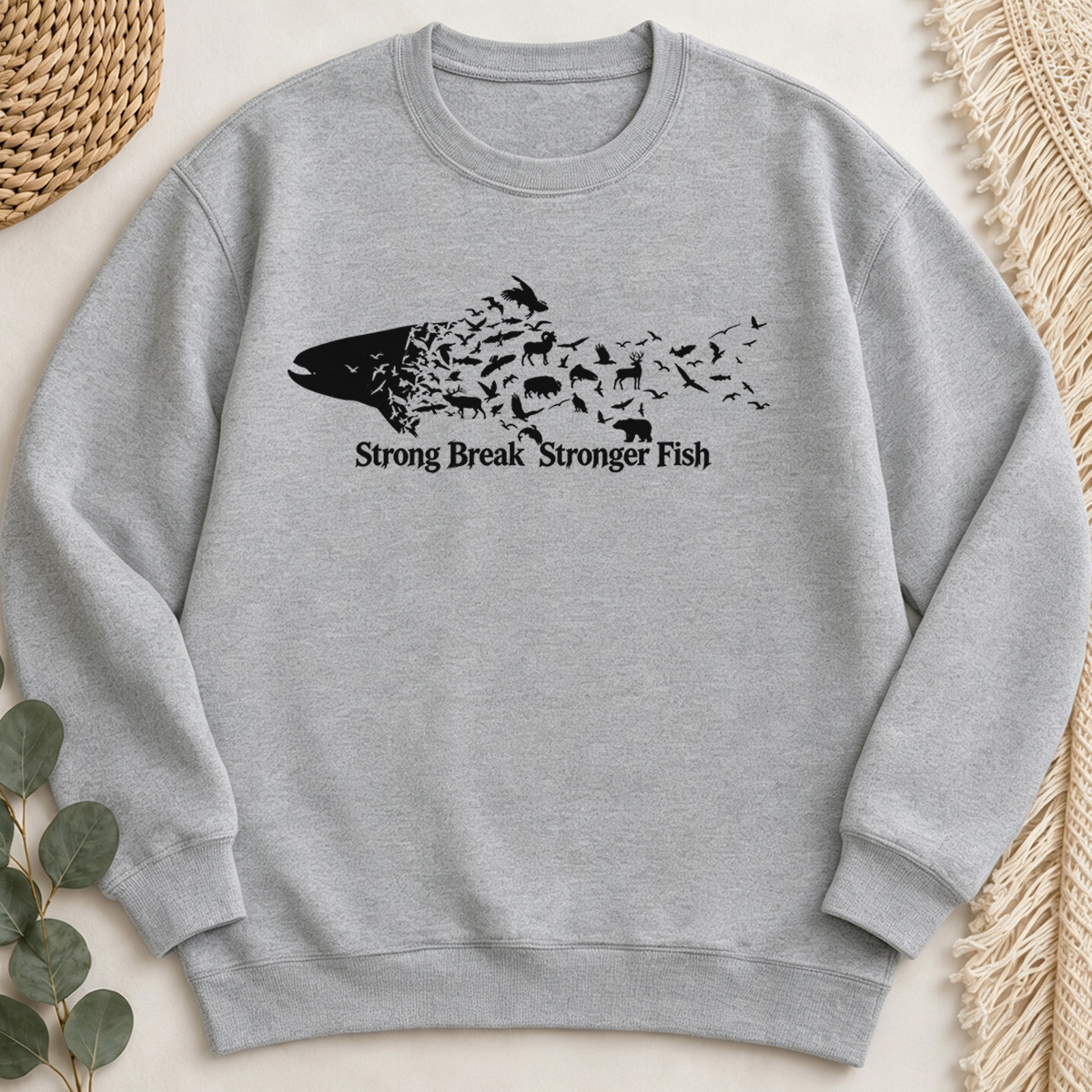 Strong Break Stronger Fish Sweatshirt
