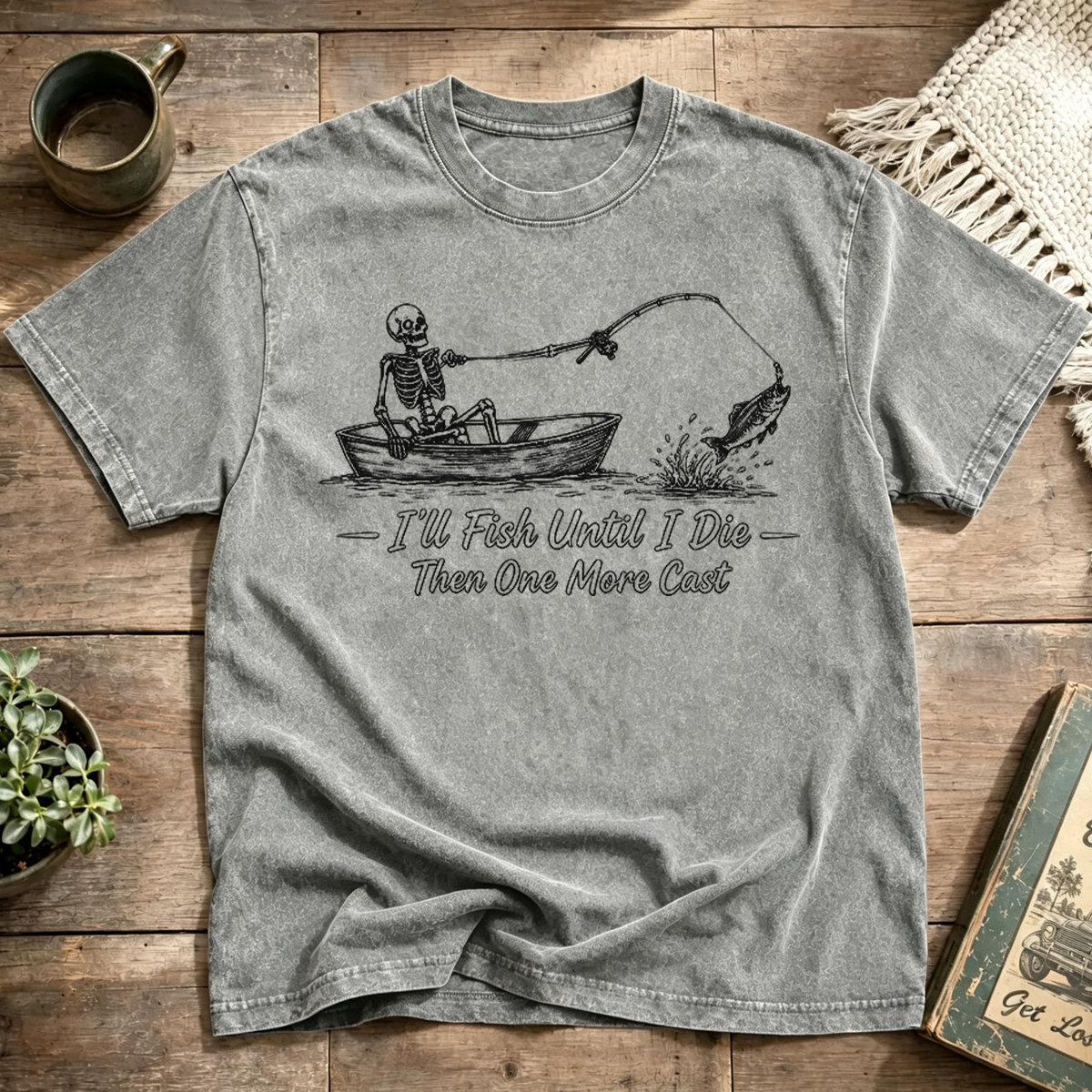 I'll Fish Until I Die Then One More Cast Washed T-Shirt