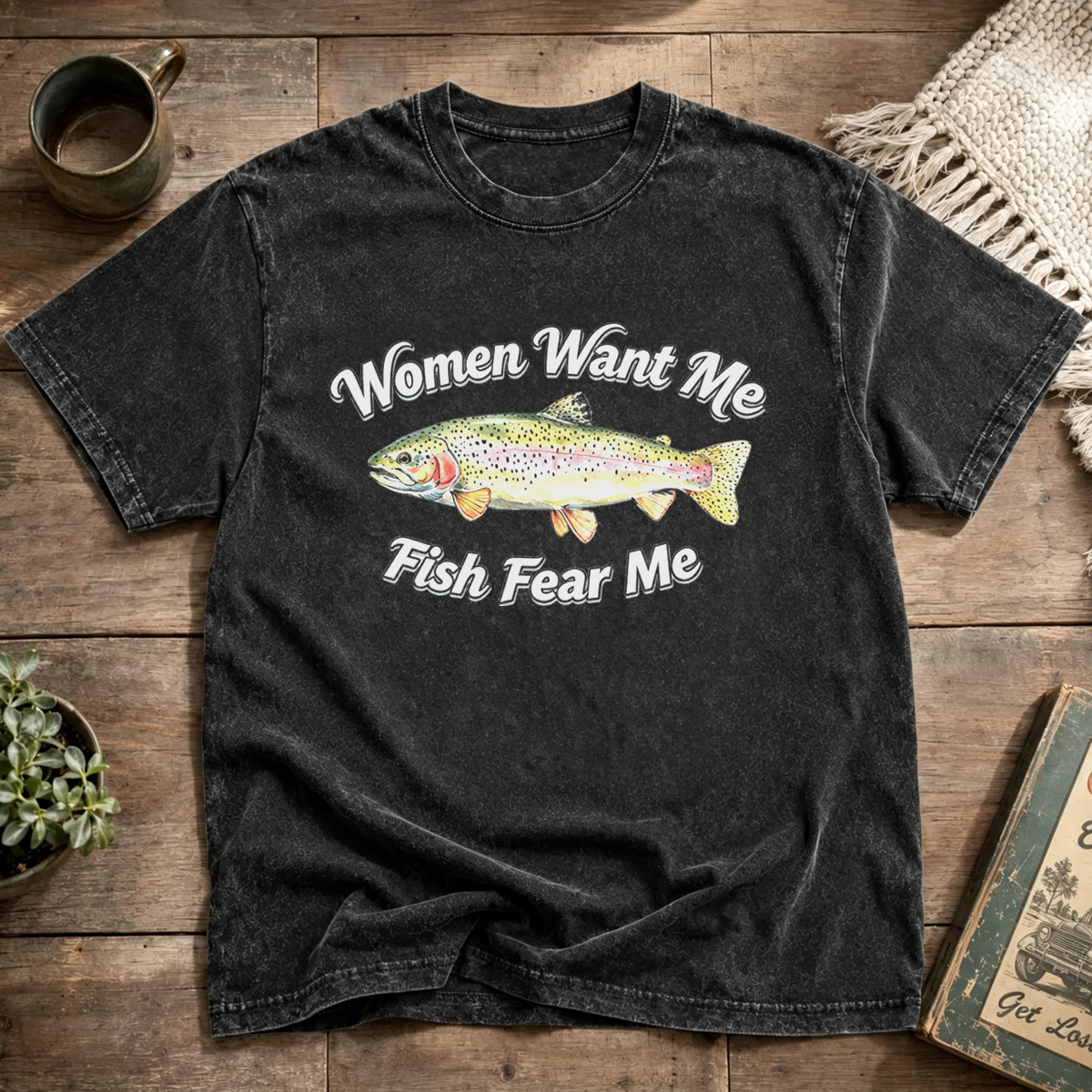 Women Want Me Fish Fear Me Washed T-Shirt