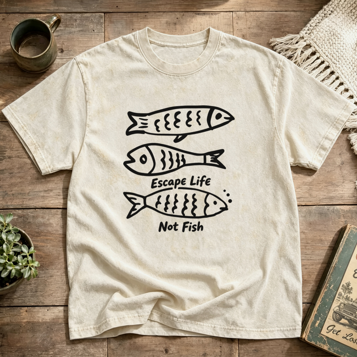 Escape Life Not Fish Washed T-Shirt