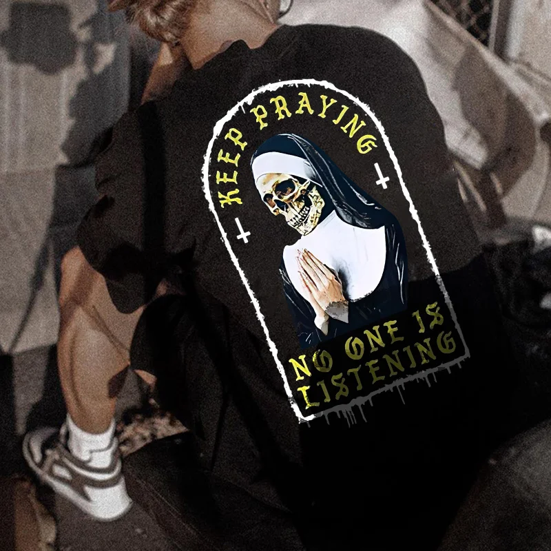 KEEP PRAYING NO ONE IS LISTENING Skull Graphic Black Print Men's T-shirt