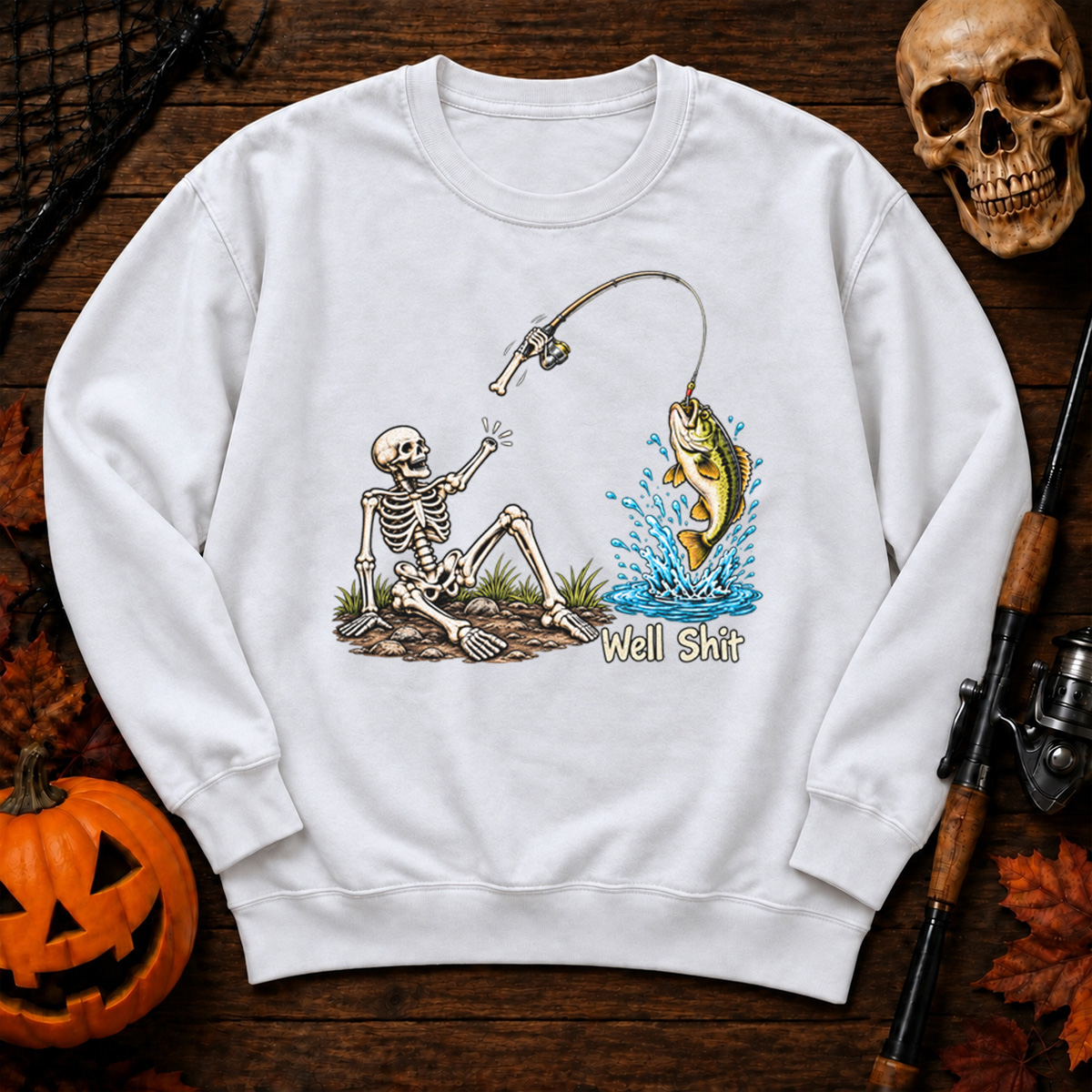 Well shit Sweatshirt