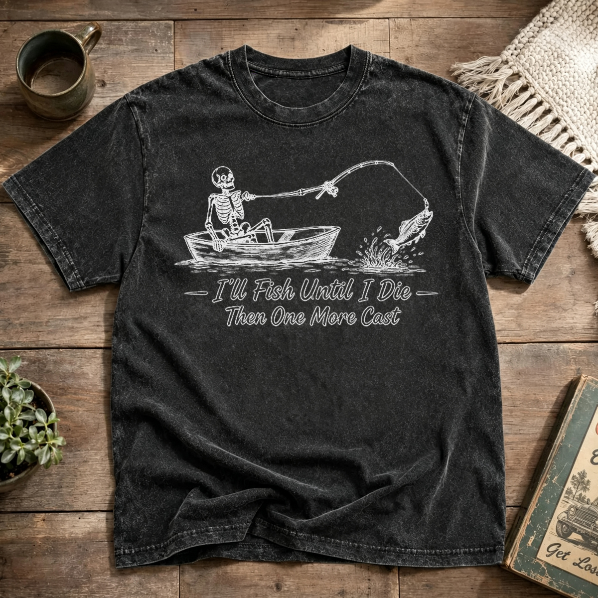 I'll Fish Until I Die Then One More Cast Washed T-Shirt