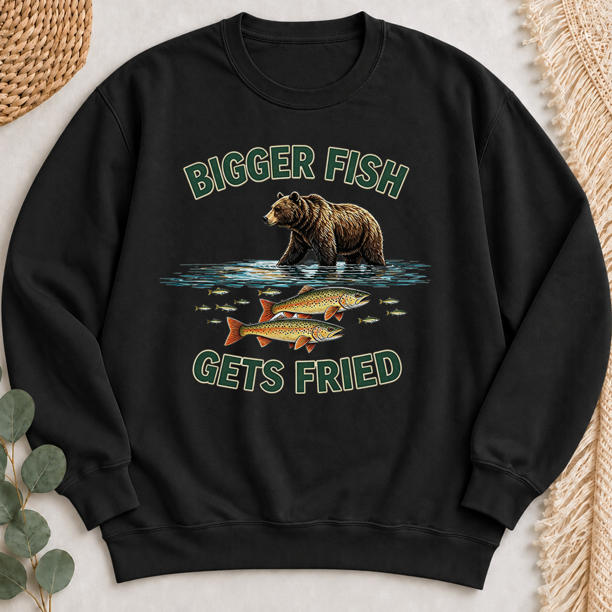 Bigger Fish Gets Fried Sweatshirt