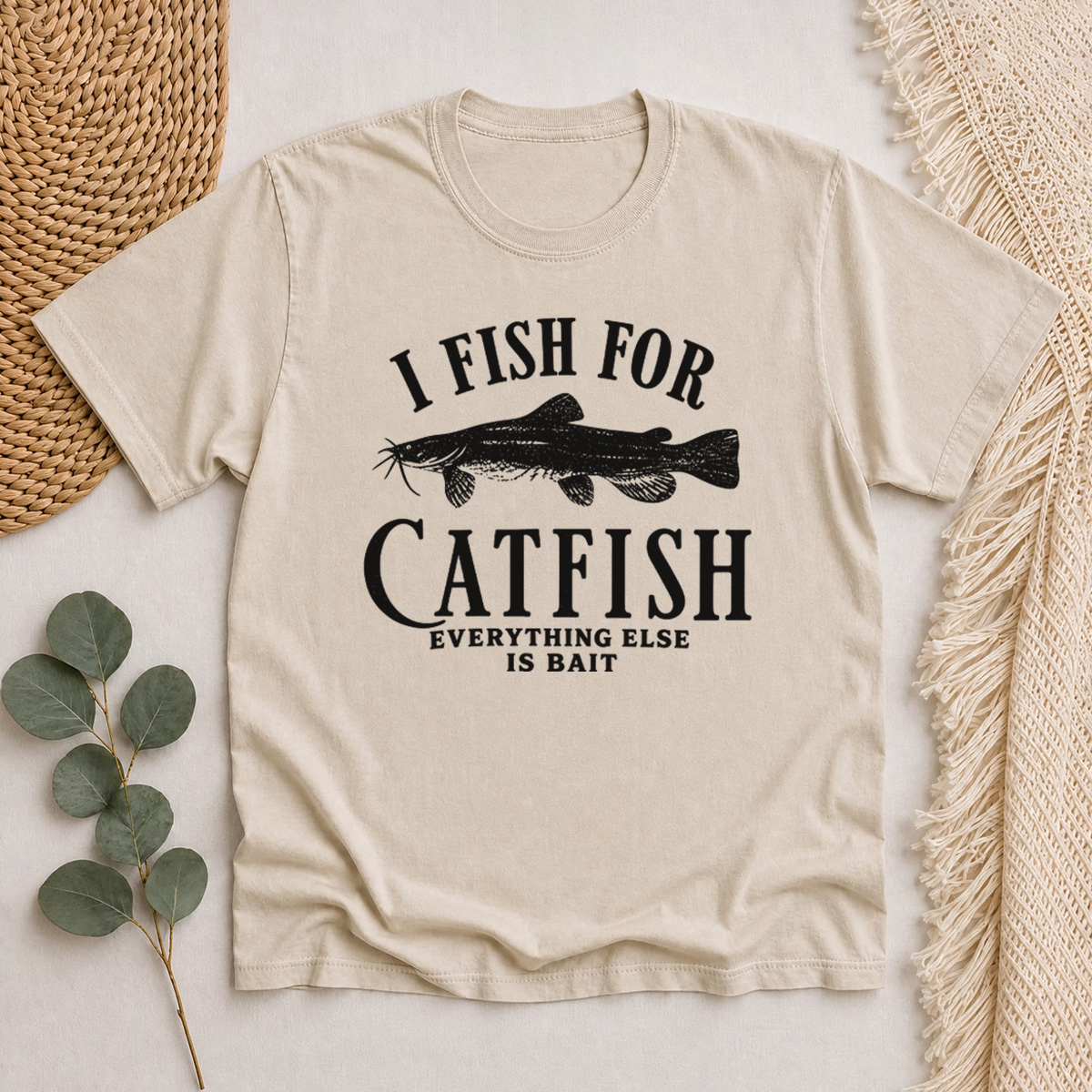 I Fish For Catfish Everything Else Is Bait Classic T-Shirt