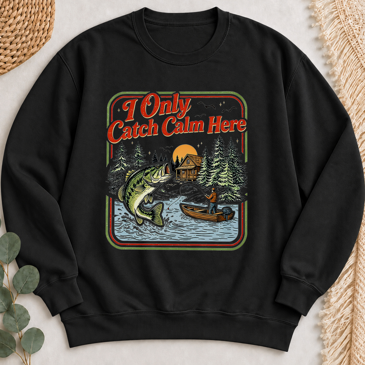 I Only Catch Calm Here Sweatshirt