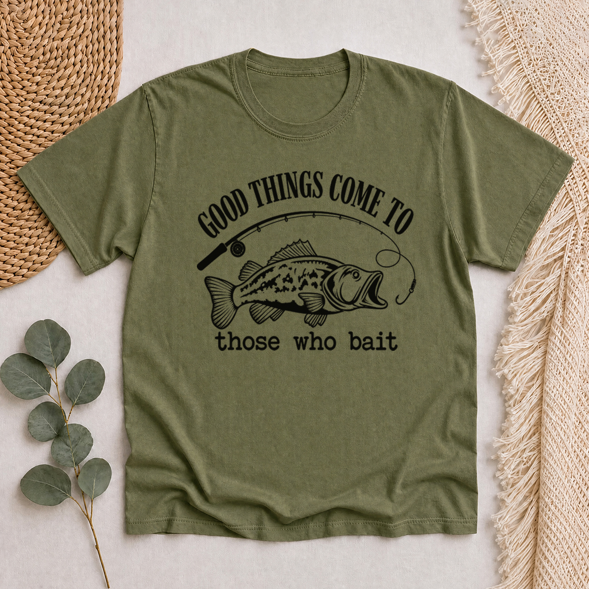 Good Things Come To Those Who Bait Classic T-Shirt