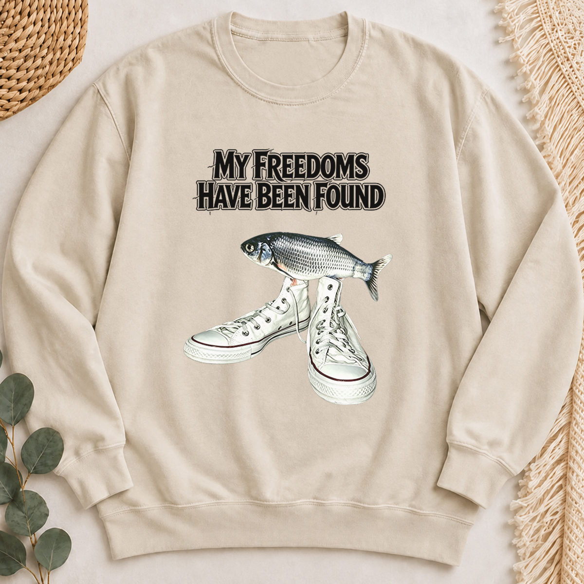 My Freedoms Have Been Found Sweatshirt