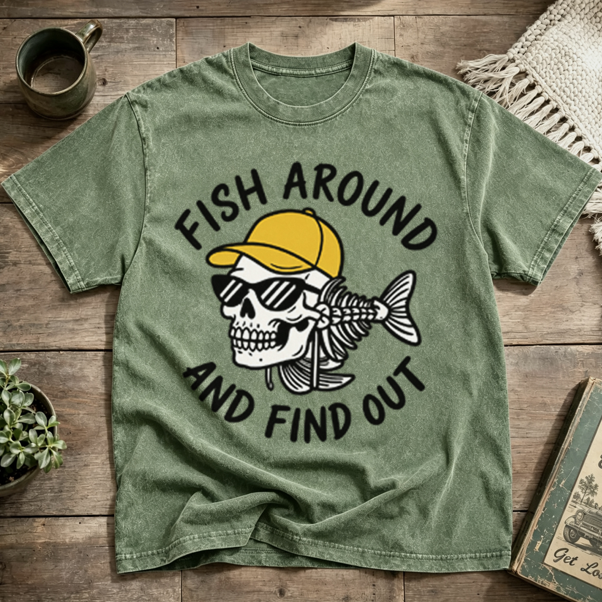 Fish Around And Find Out Washed T-Shirt